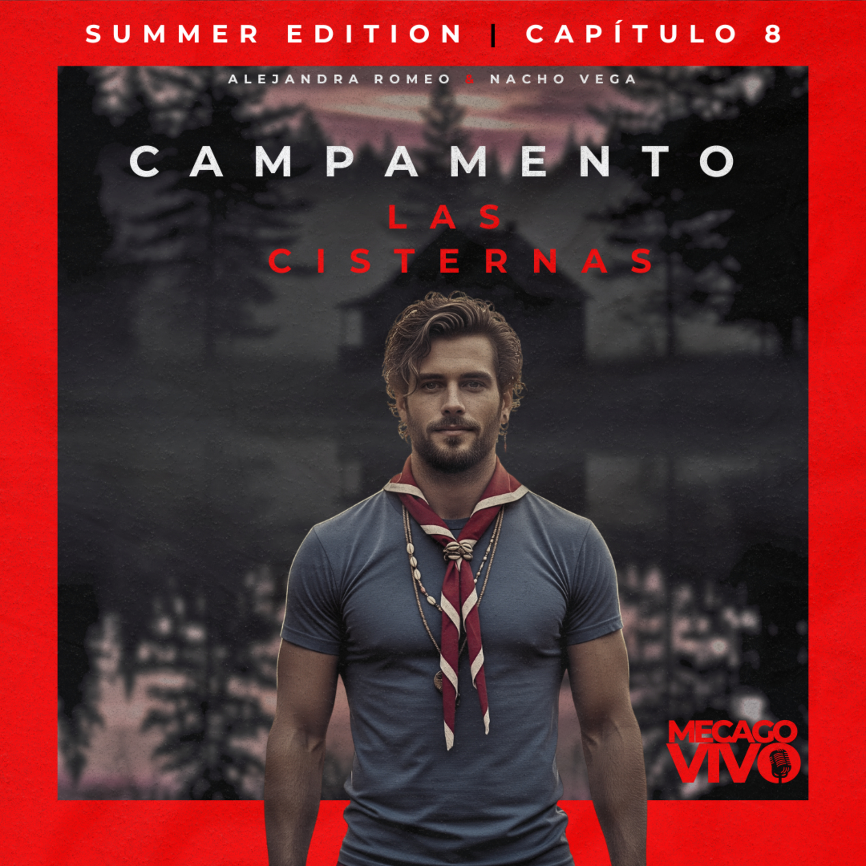 Capítulo 8 | Summer Edition | Campamento Las Cisternas
