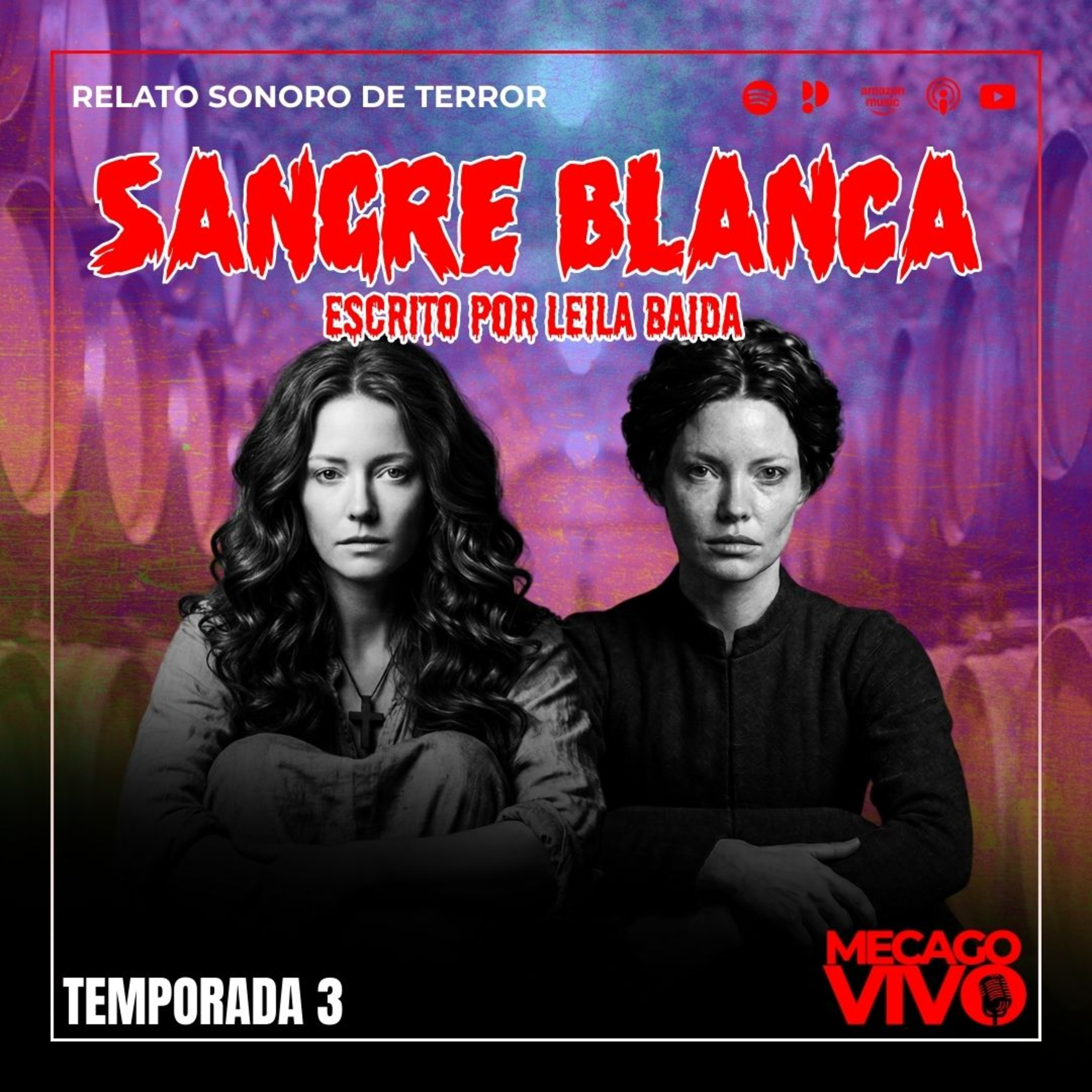 3x03 | Sangre Blanca | Relato Sonoro de Terror | Escrito por Leila Baida episode artwork