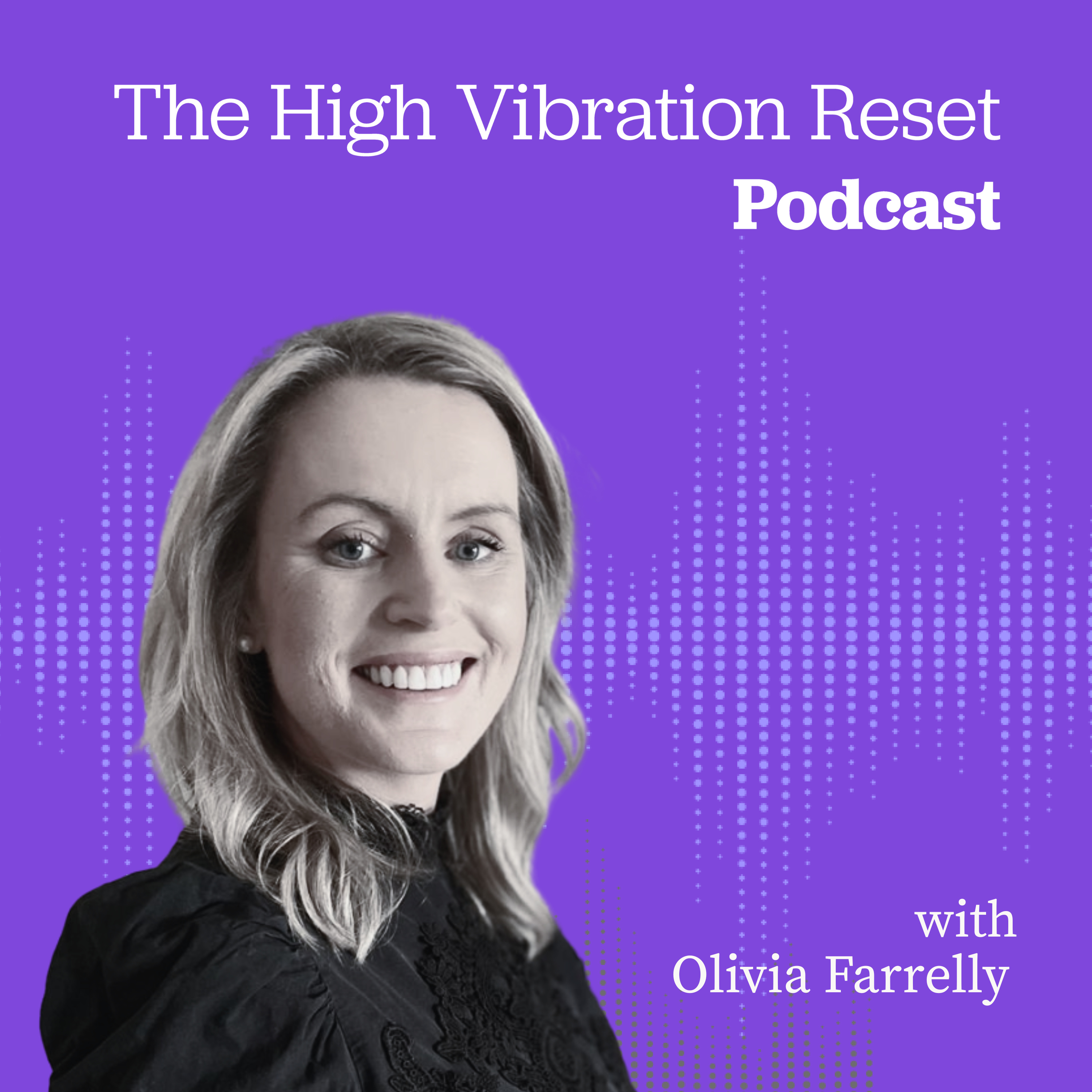 The High Vibration Reset with Ciara Conlon