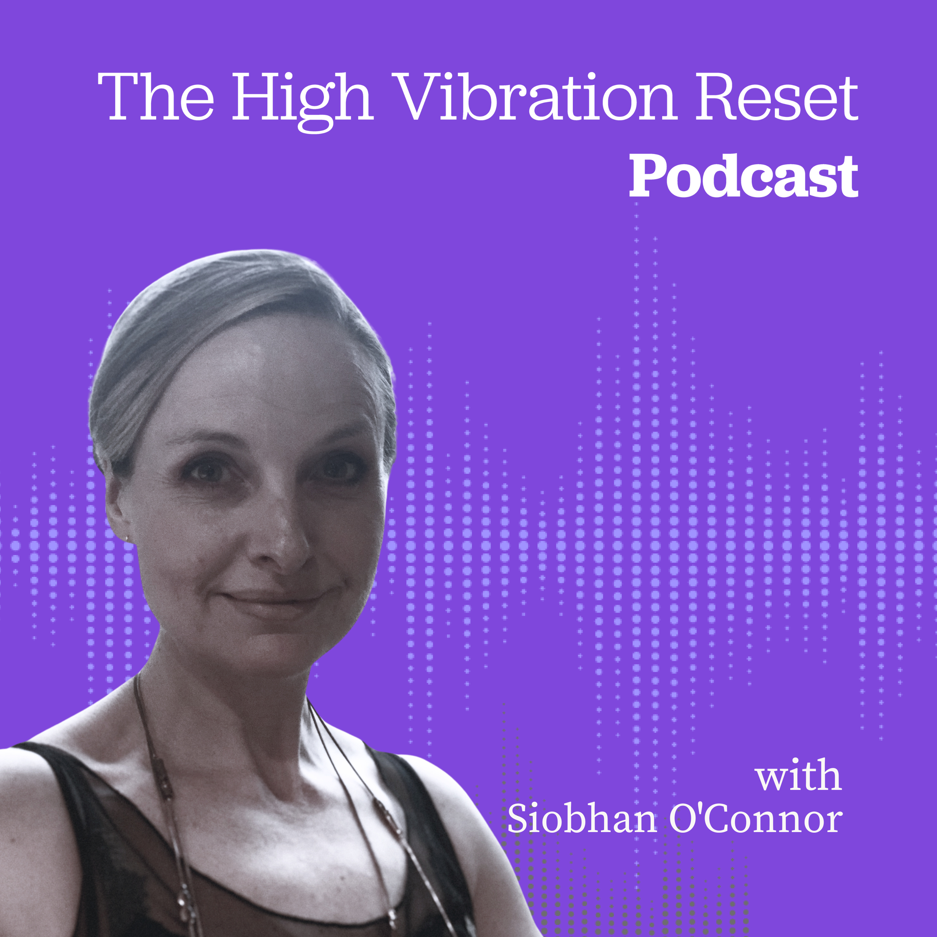 The High Vibration Reset with Ciara Conlon