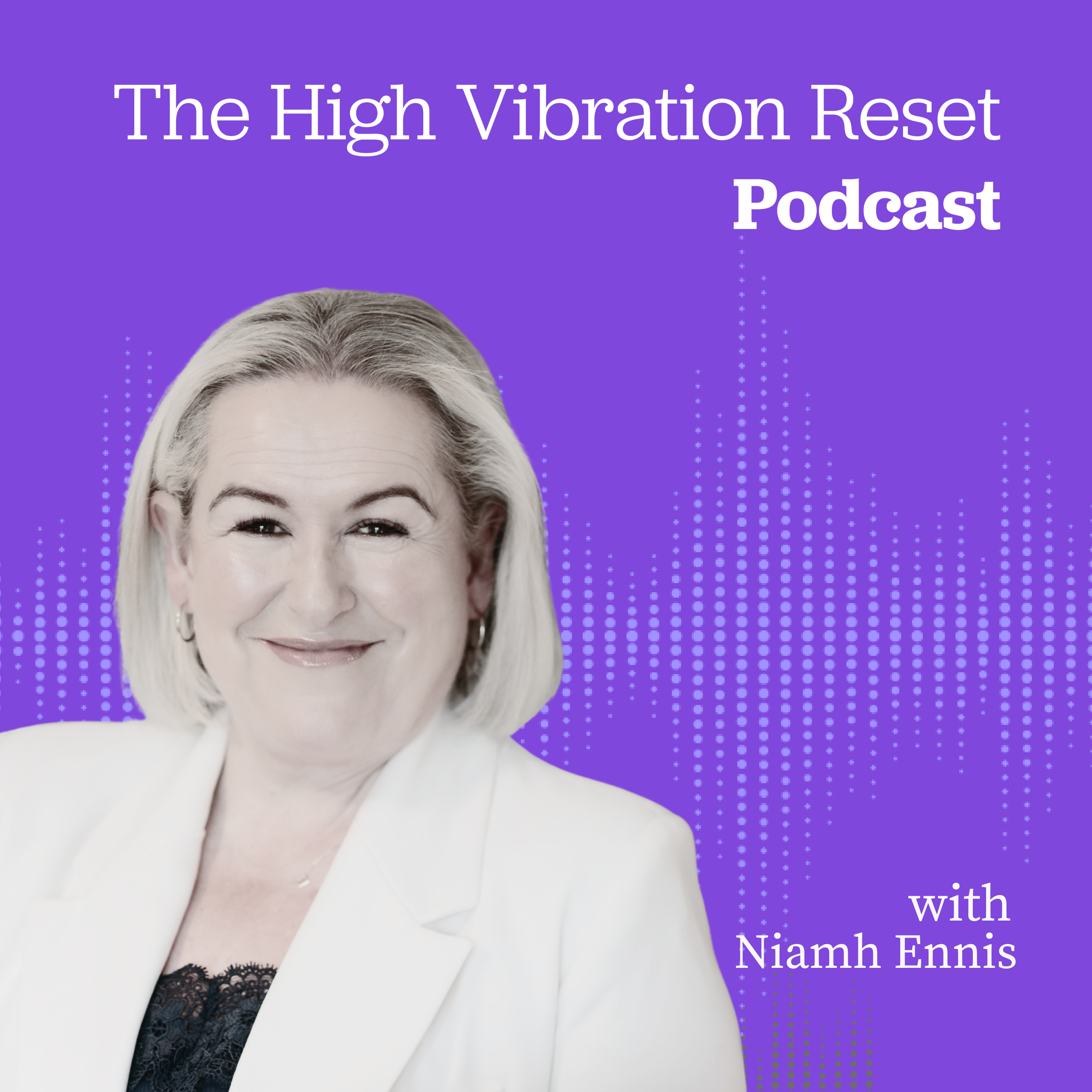 The High Vibration Reset with Ciara Conlon