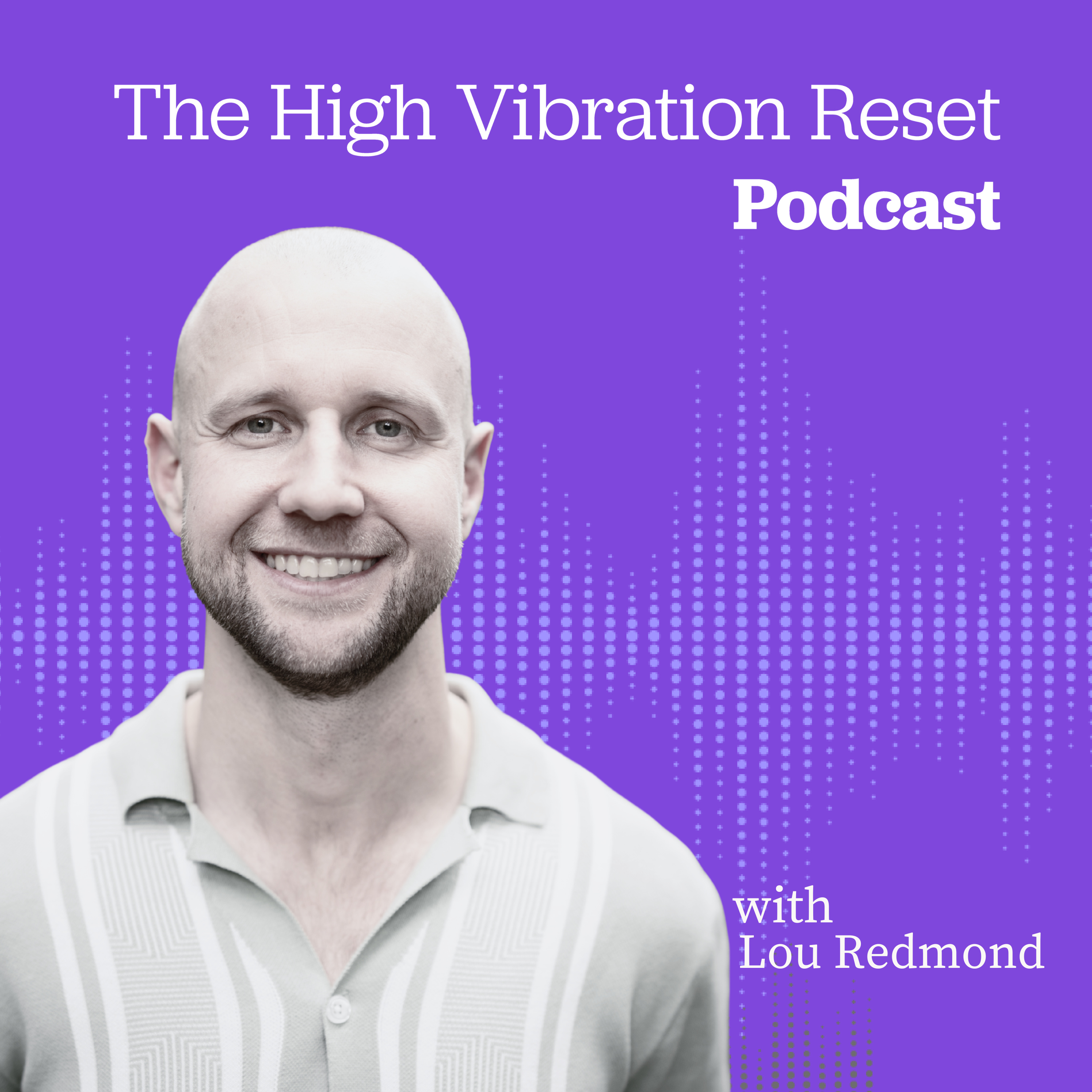 #33 Lou Redmond - Spiritual Awakening and Finding Your Purpose episode artwork