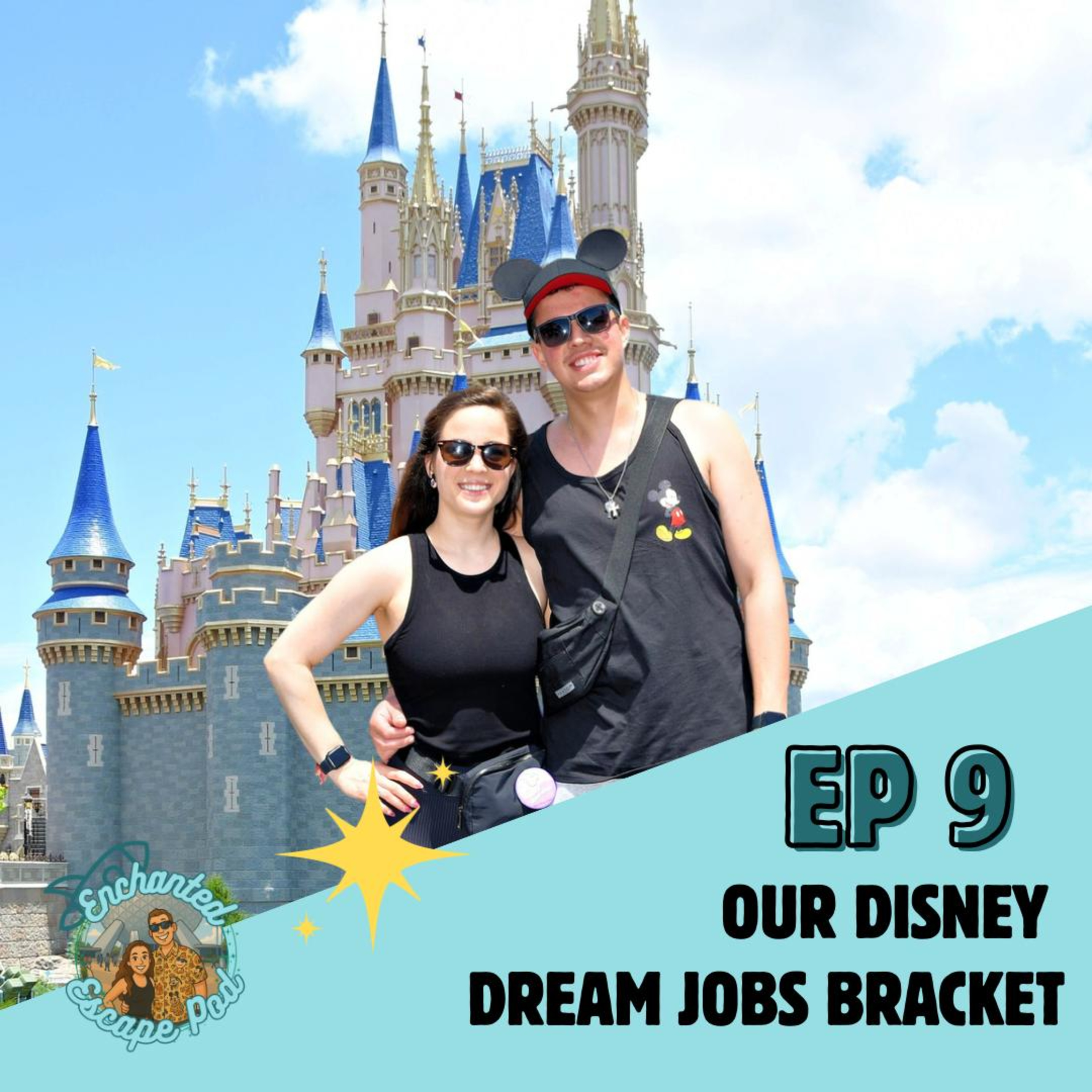 EP9: Our Disney Dream Jobs Bracket  episode artwork