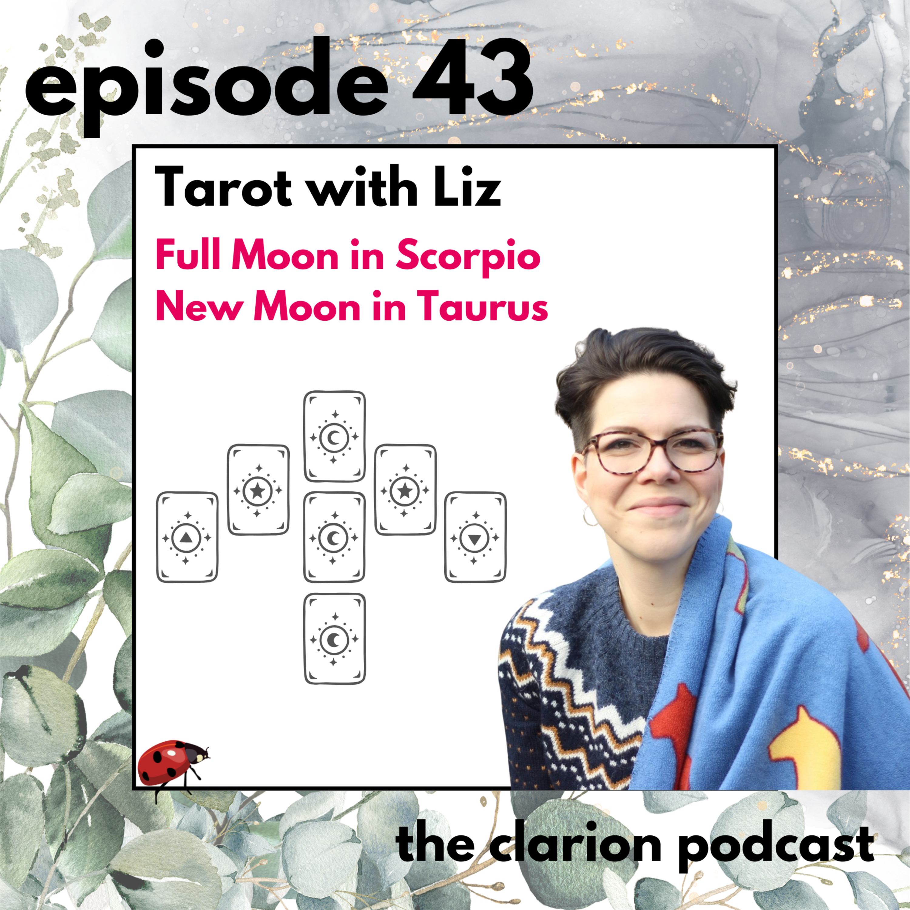 43. Tarot of the Full Moon in Scorpio and New Moon in Taurus
