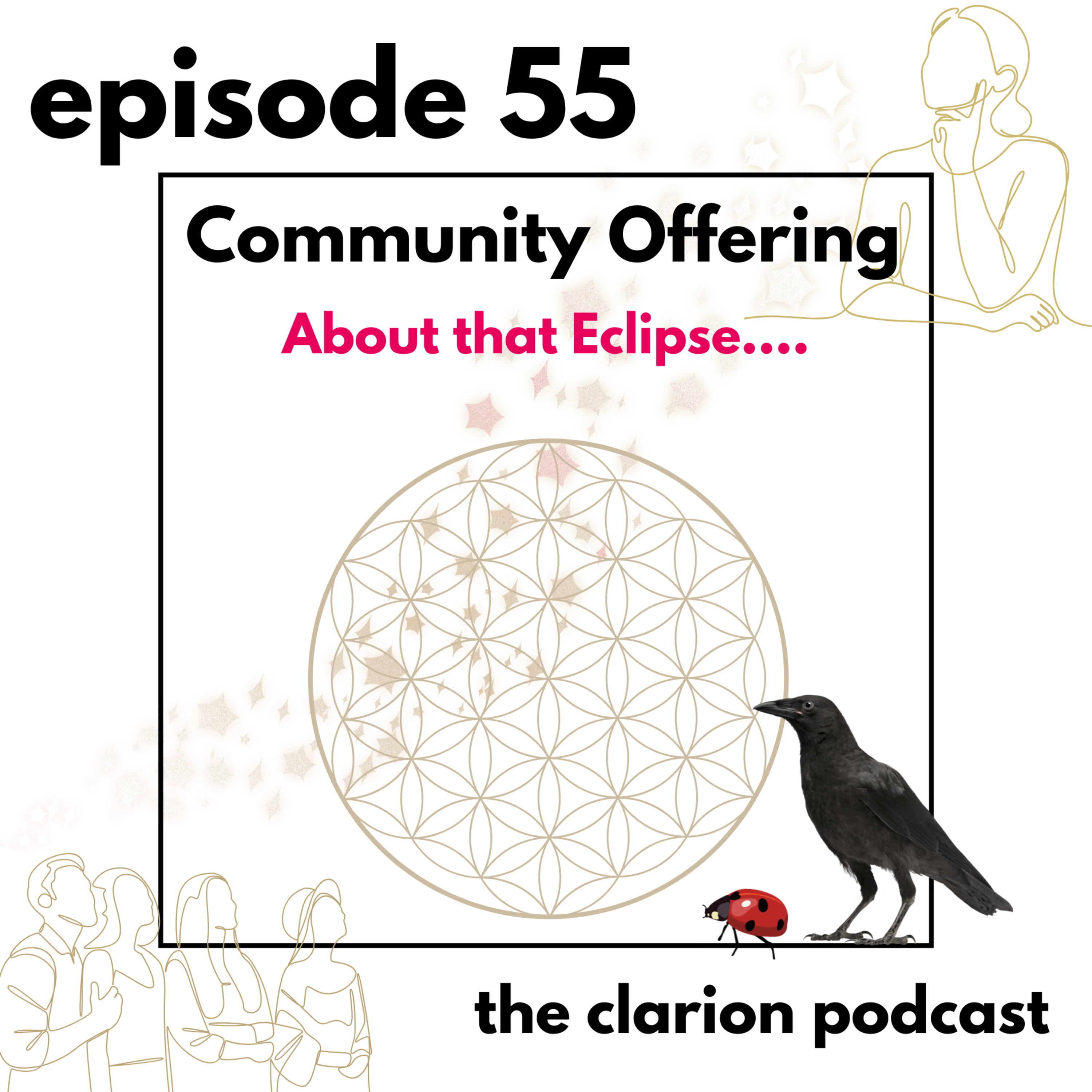 55. Community Episode – Post-Solar Eclipse musings about our connections with time, space, and universal order