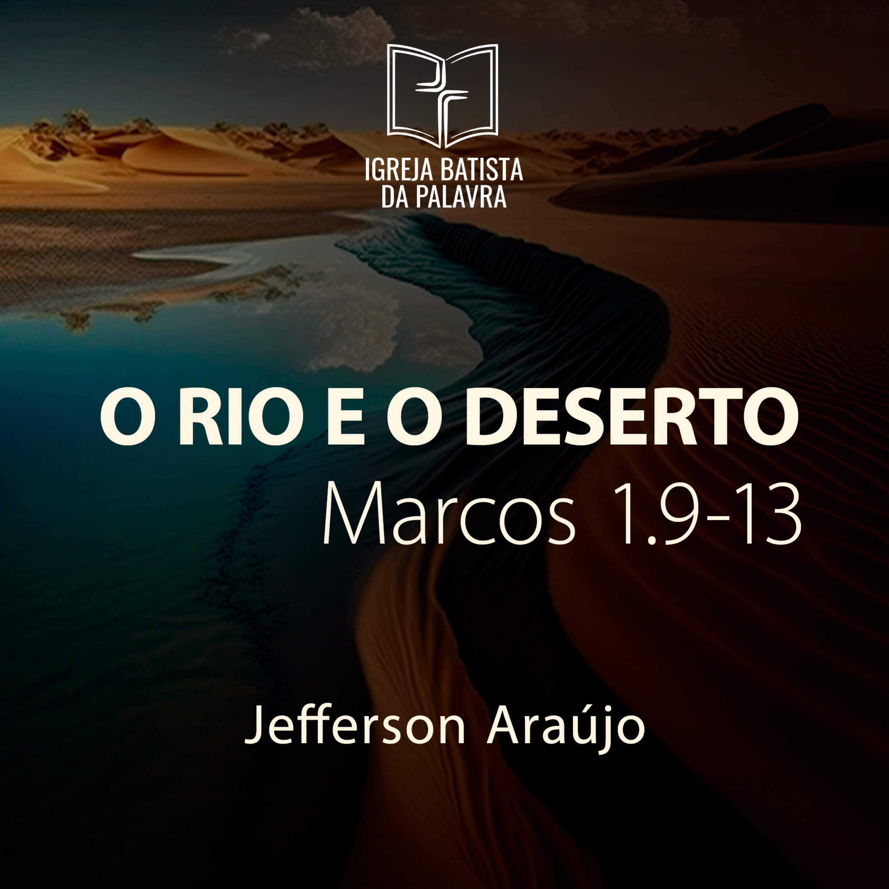 Marcos 1.9-13 - "O rio e o deserto" - Jefferson Araújo episode artwork