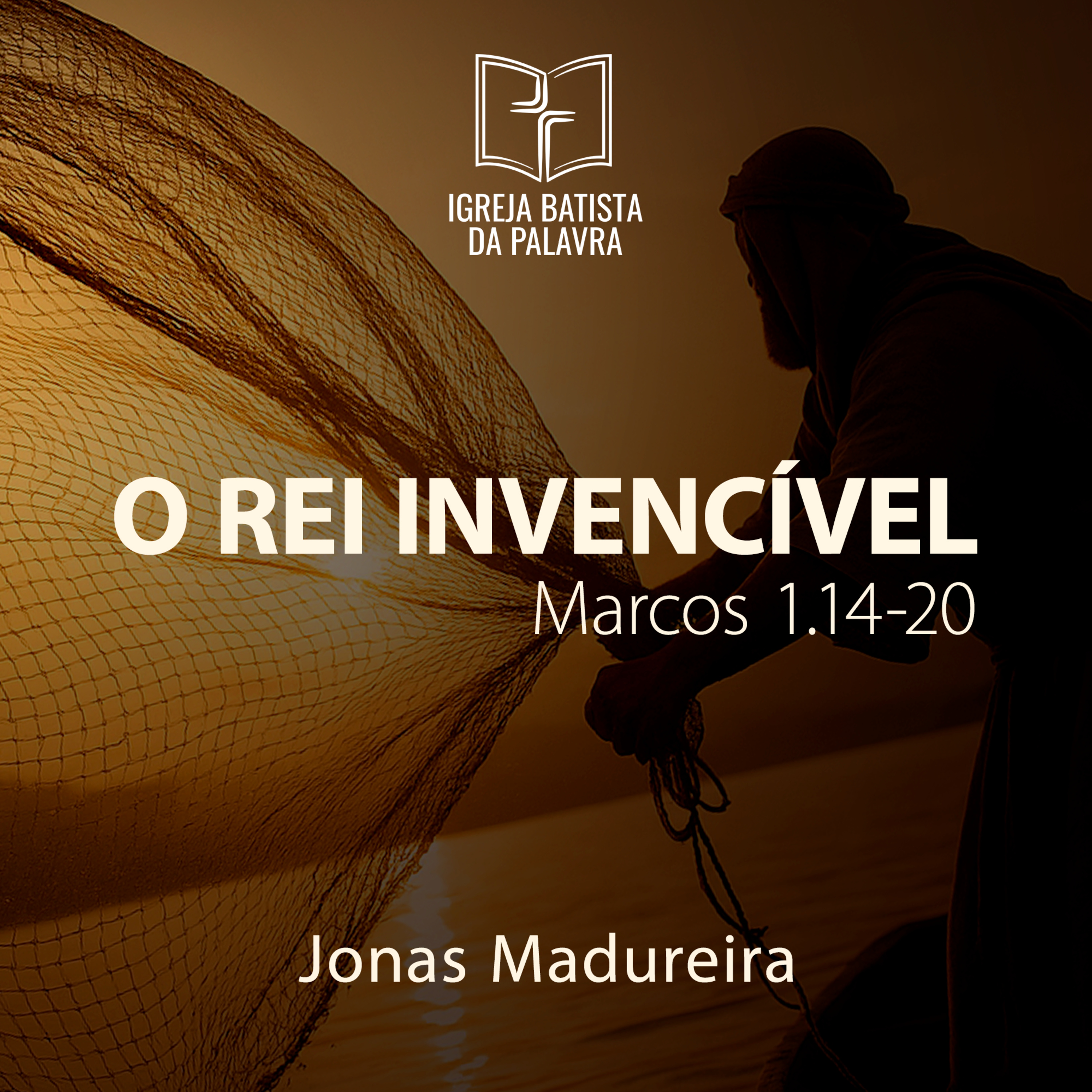 Marcos 1.14-20 - "O Rei invencível" - Jonas Madureira episode artwork