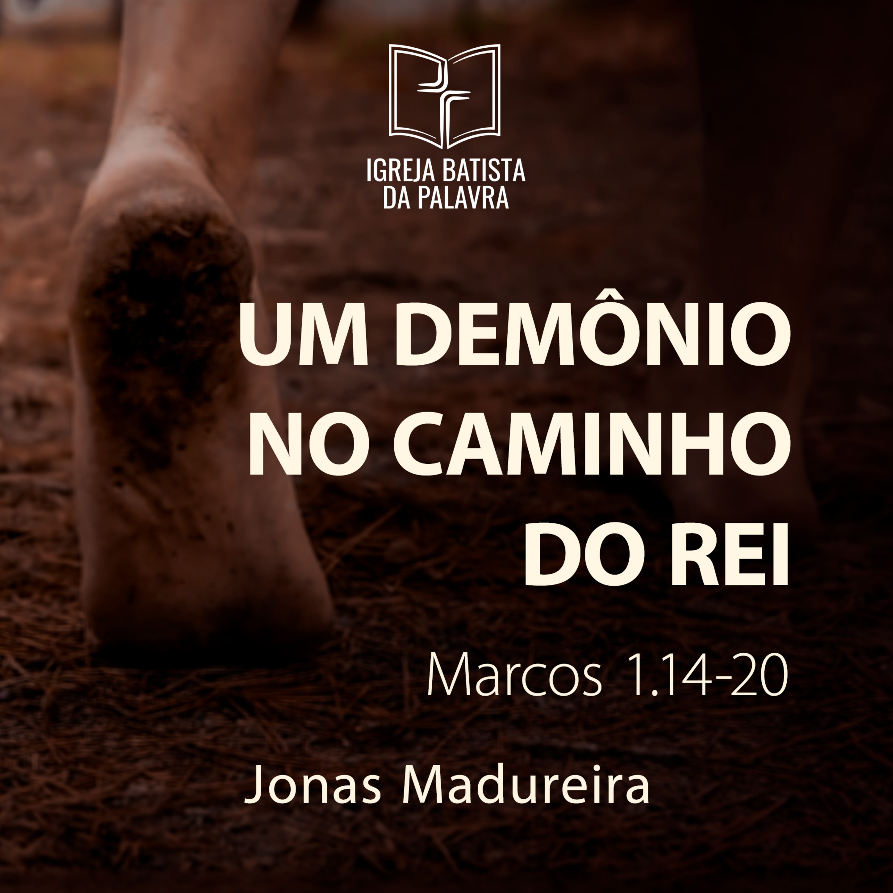 Marcos 1.21-28 - "Um demônio no caminho do rei" - Jonas Madureira episode artwork