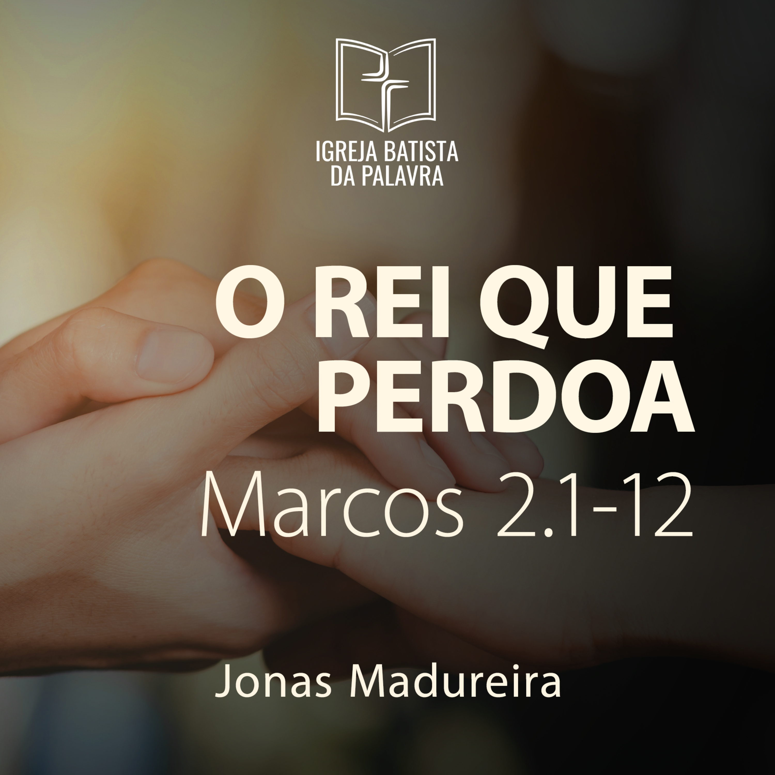 Marcos 2.1-12 - "Um Rei que perdoa" - Jonas Madureira episode artwork