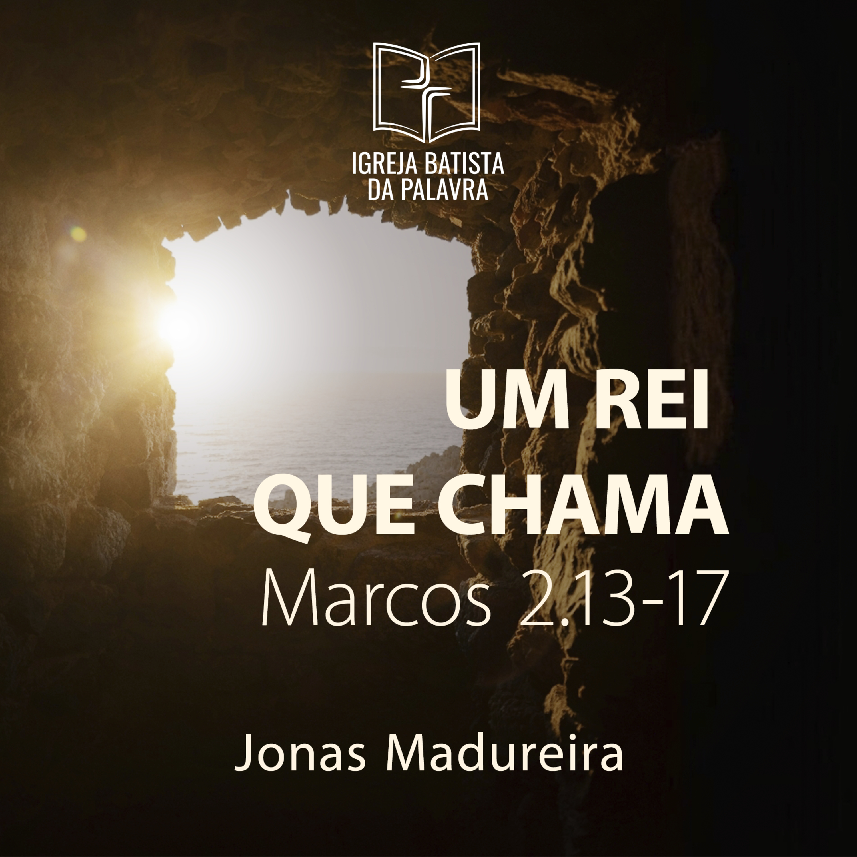 Marcos 2.13-17 - "Um Rei que chama" - Jonas Madureira episode artwork