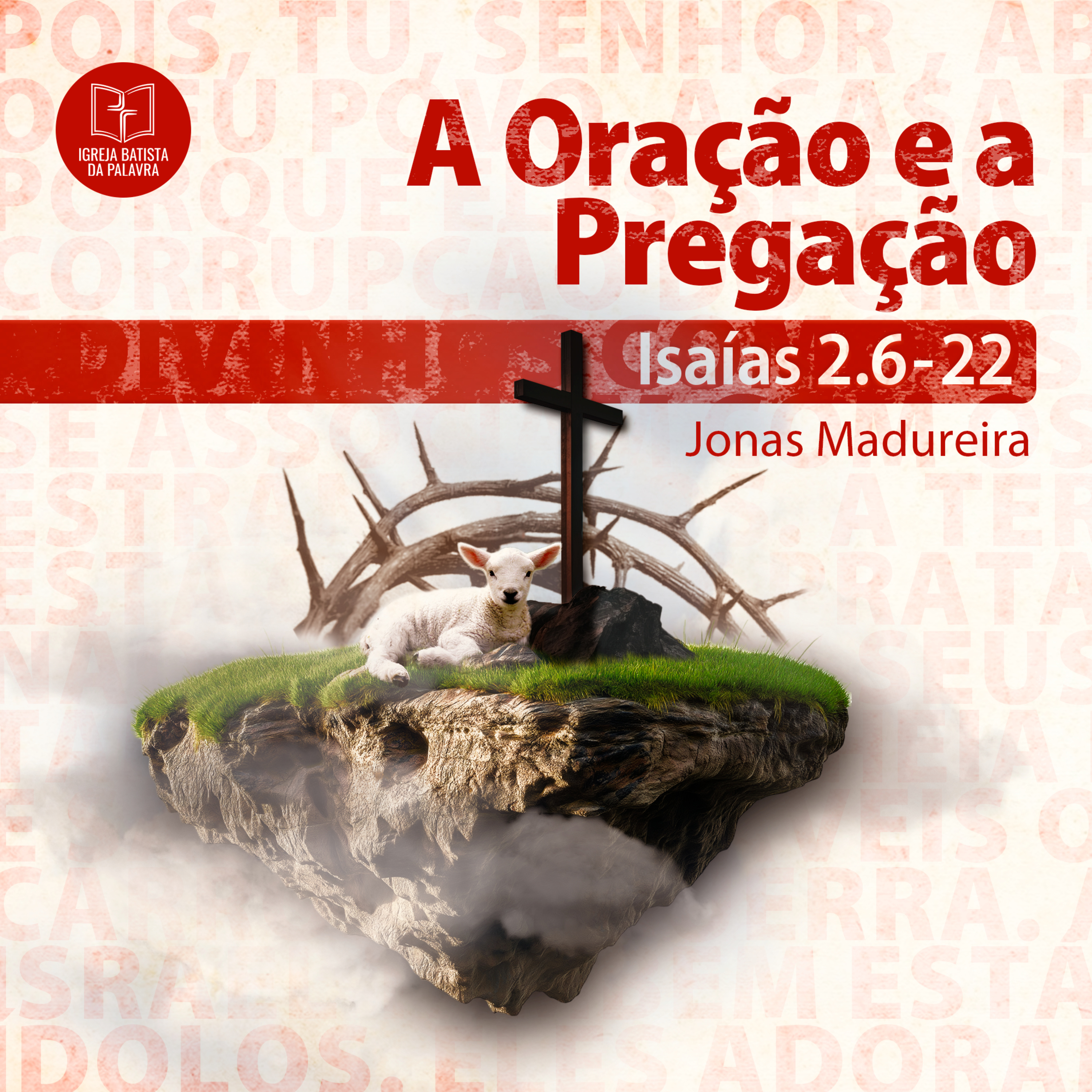 Isaías 2.6-22 - "A oração e a pregação" - Jonas Madureira episode artwork
