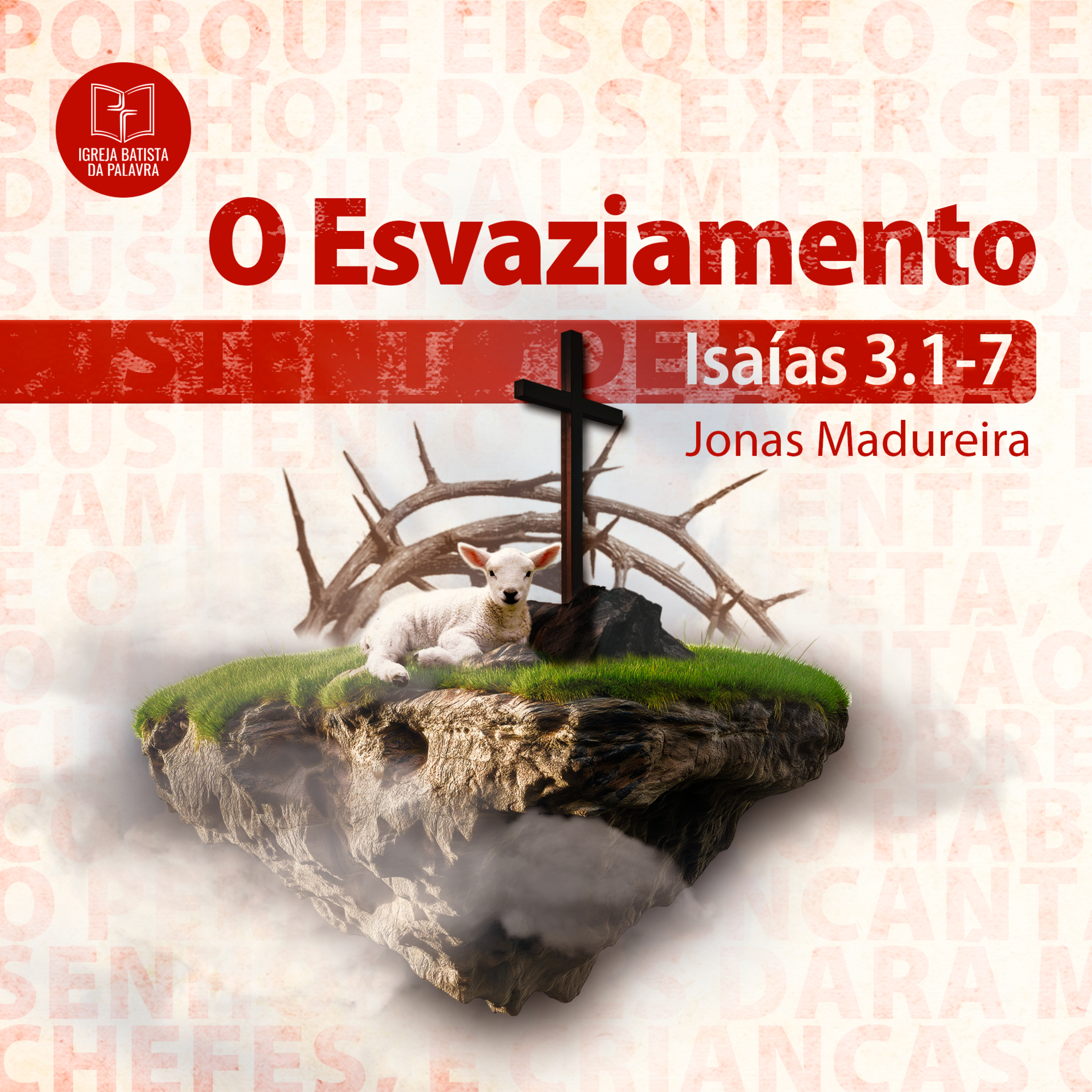 Isaías 3.1-7 - "O esvaziamento" - Jonas Madureira episode artwork