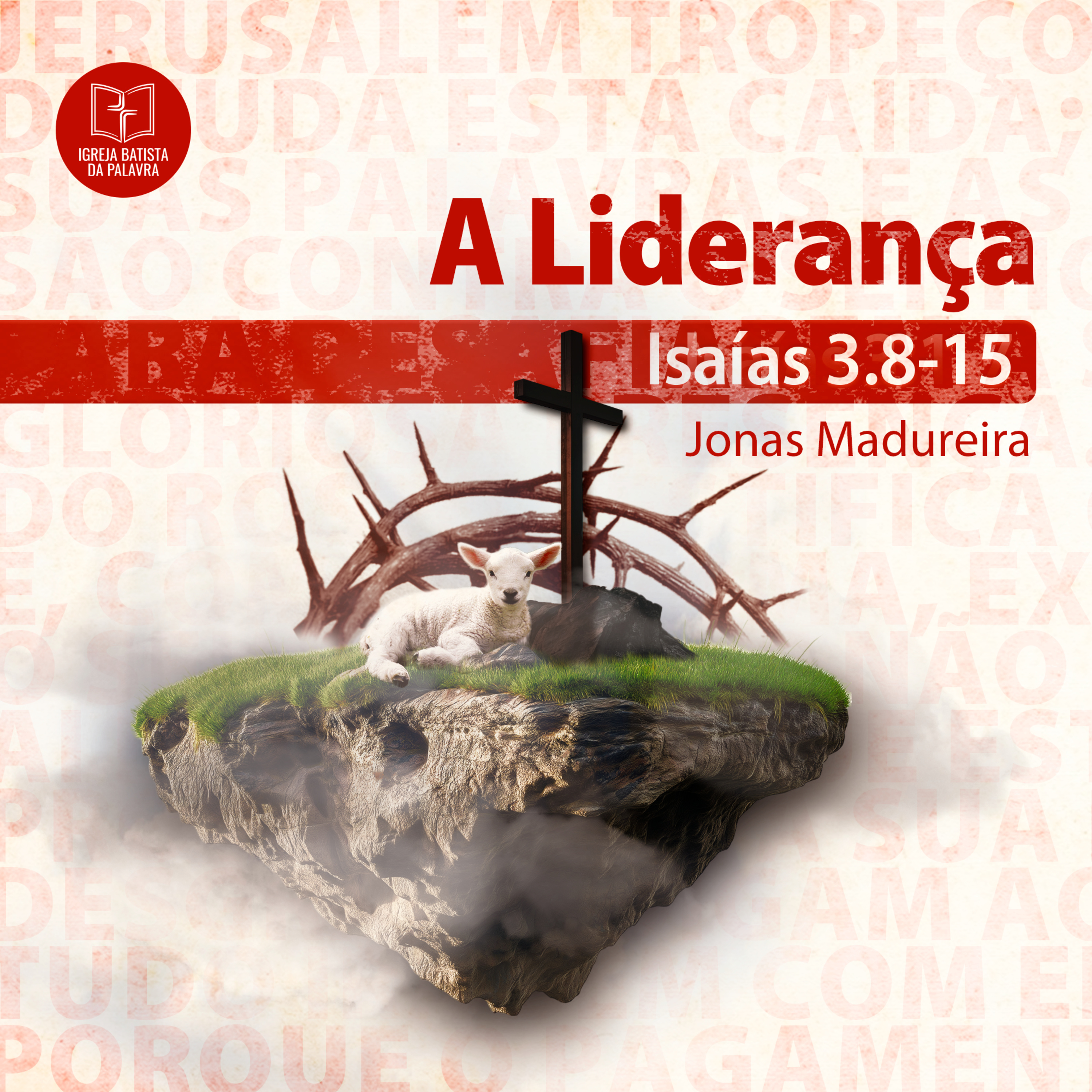 Isaías 3.8-15 - "A liderança" - Jonas Madureira episode artwork