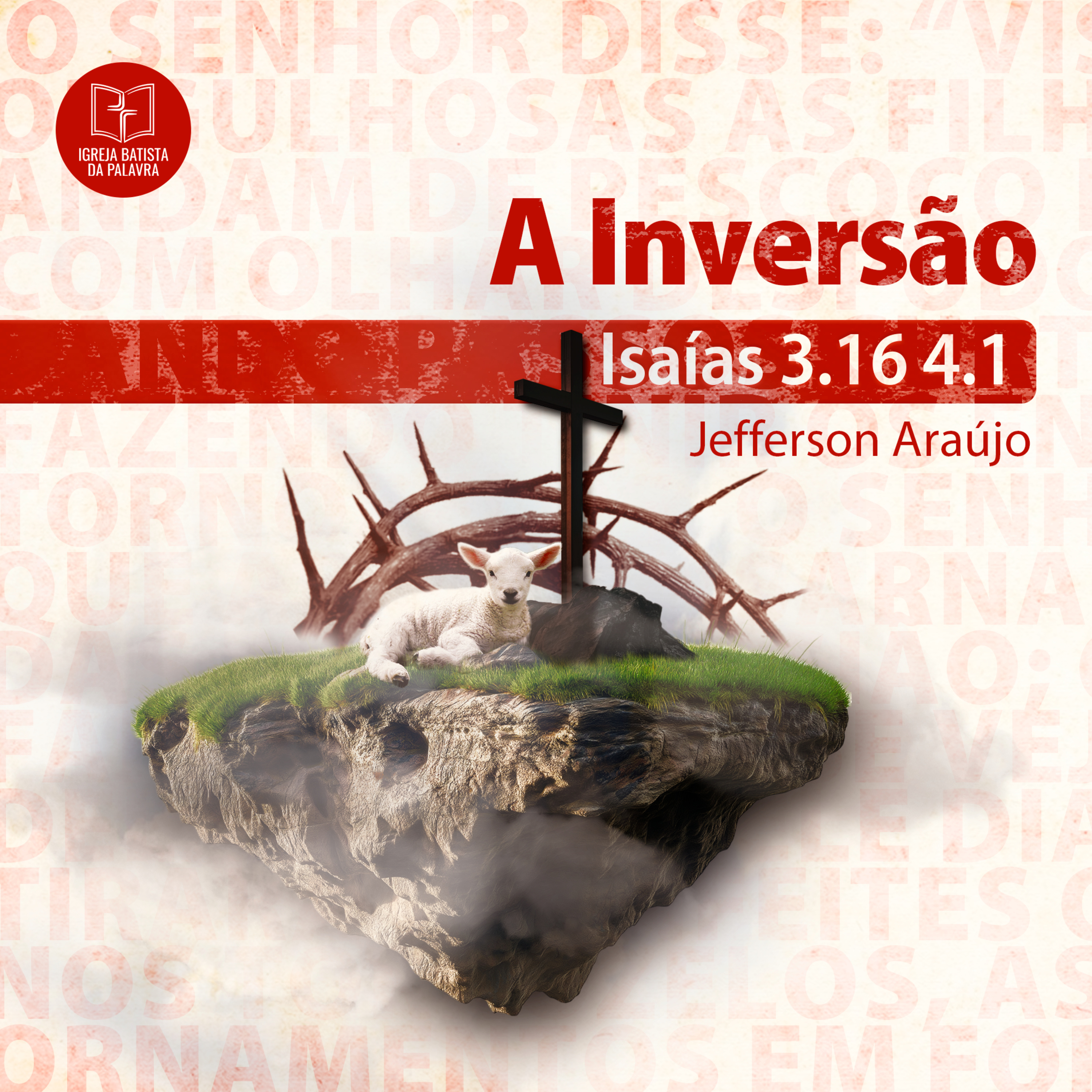 Isaías 3.16-4.1 - "A inversão" - Jefferson Araújo episode artwork