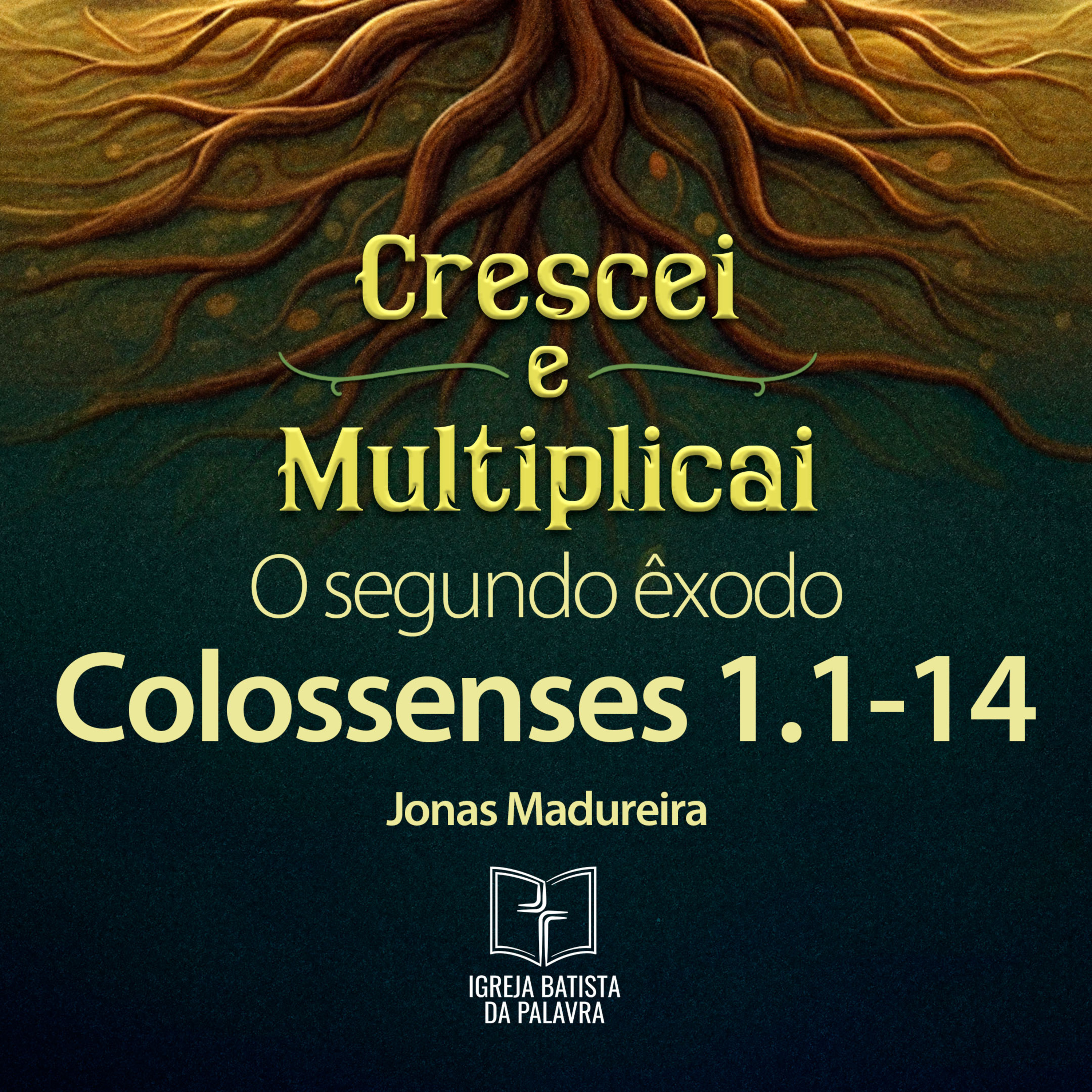 Colossenses 1.1-14 - "Crescei e multiplicai 4: o segundo êxodo" - Jonas Madureira episode artwork