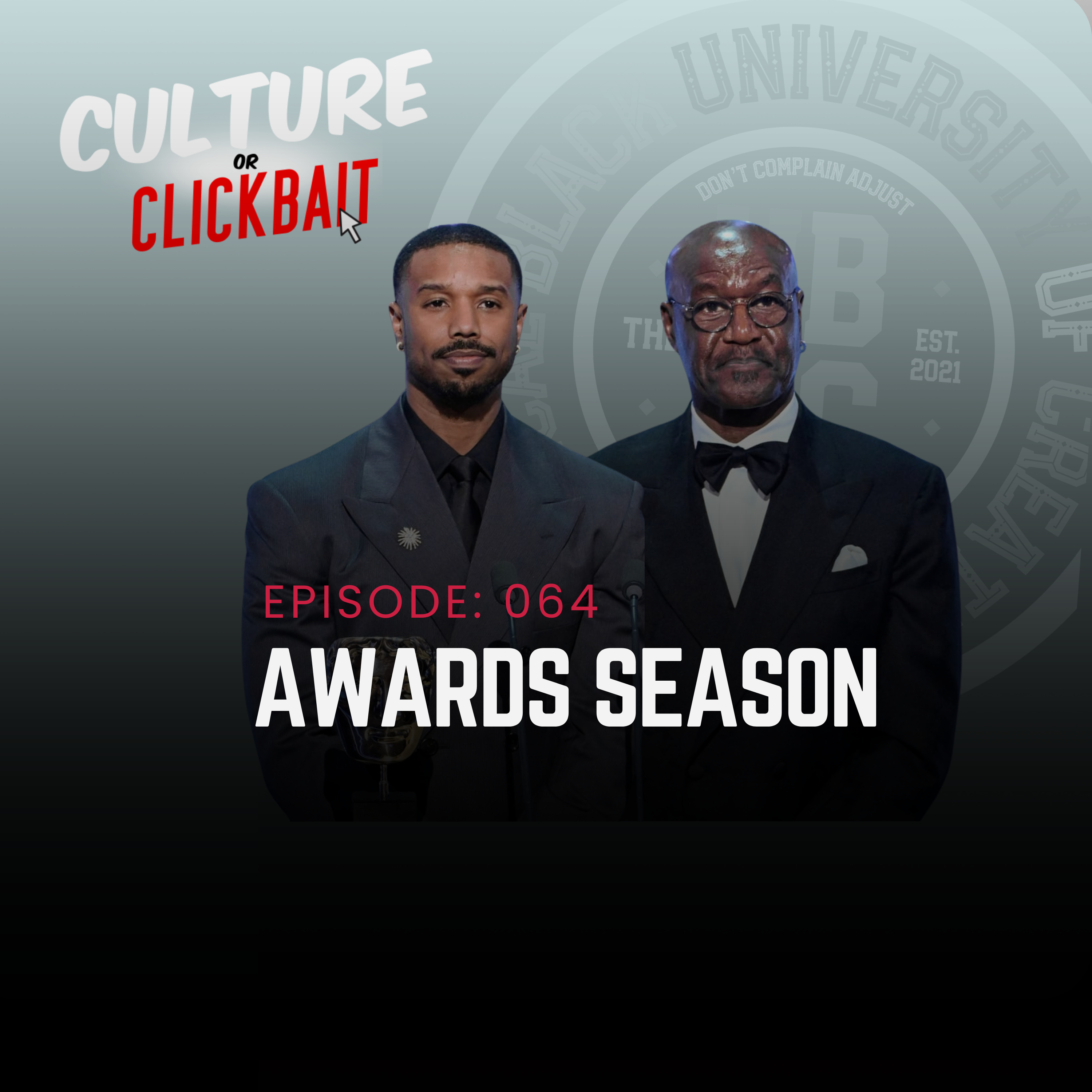 Award Season | Culture Or Clickbait | Episode 064