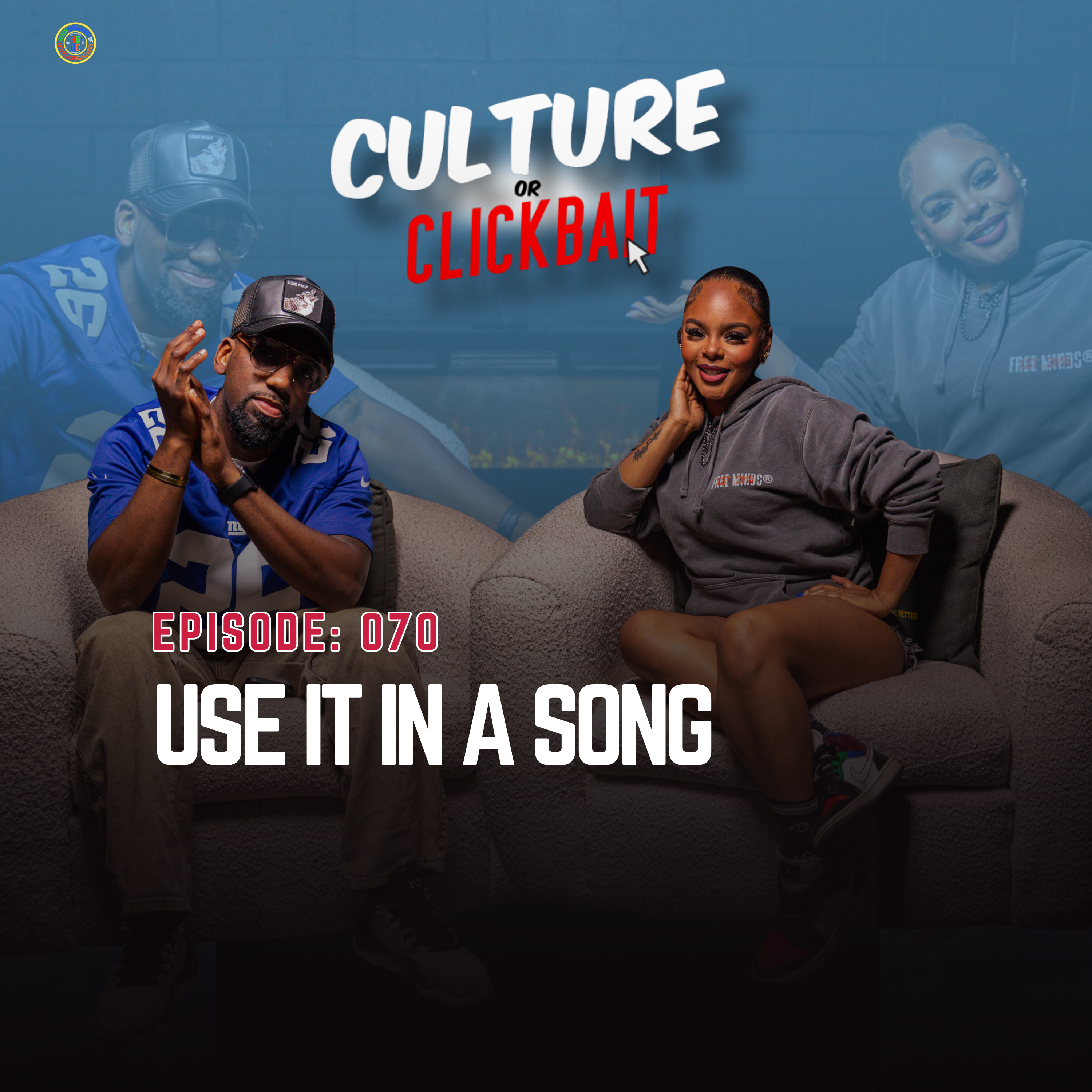 Use It In A Song | Culture or Clickbait | Episode 070
