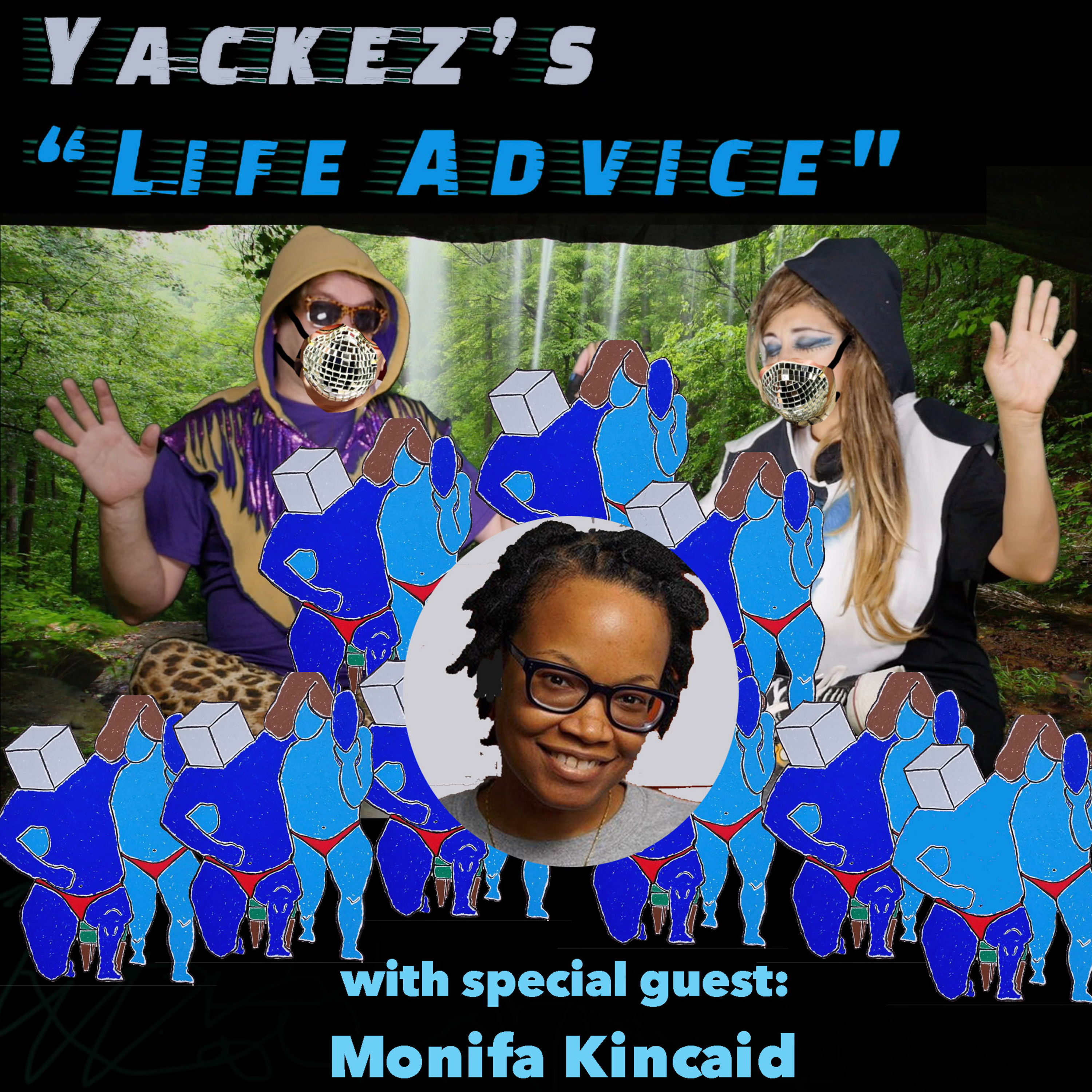 Yackez\'s Life Advice