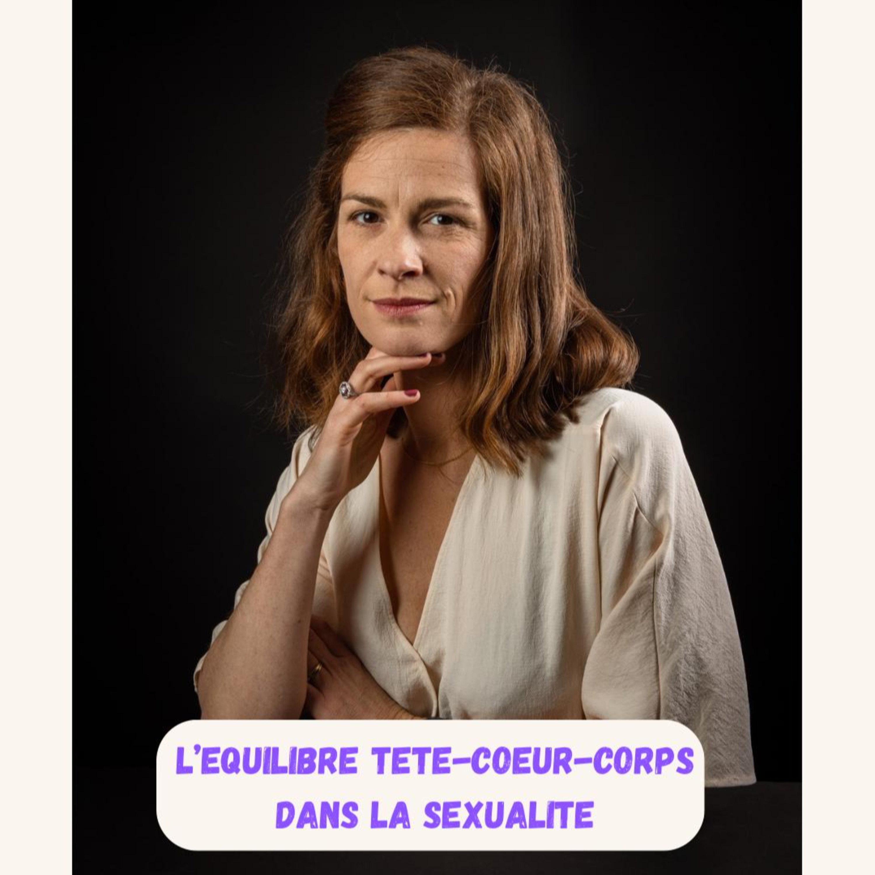 Episode 7 - L'équilibre tête-coeur-corps dans la sexualité - Flavie