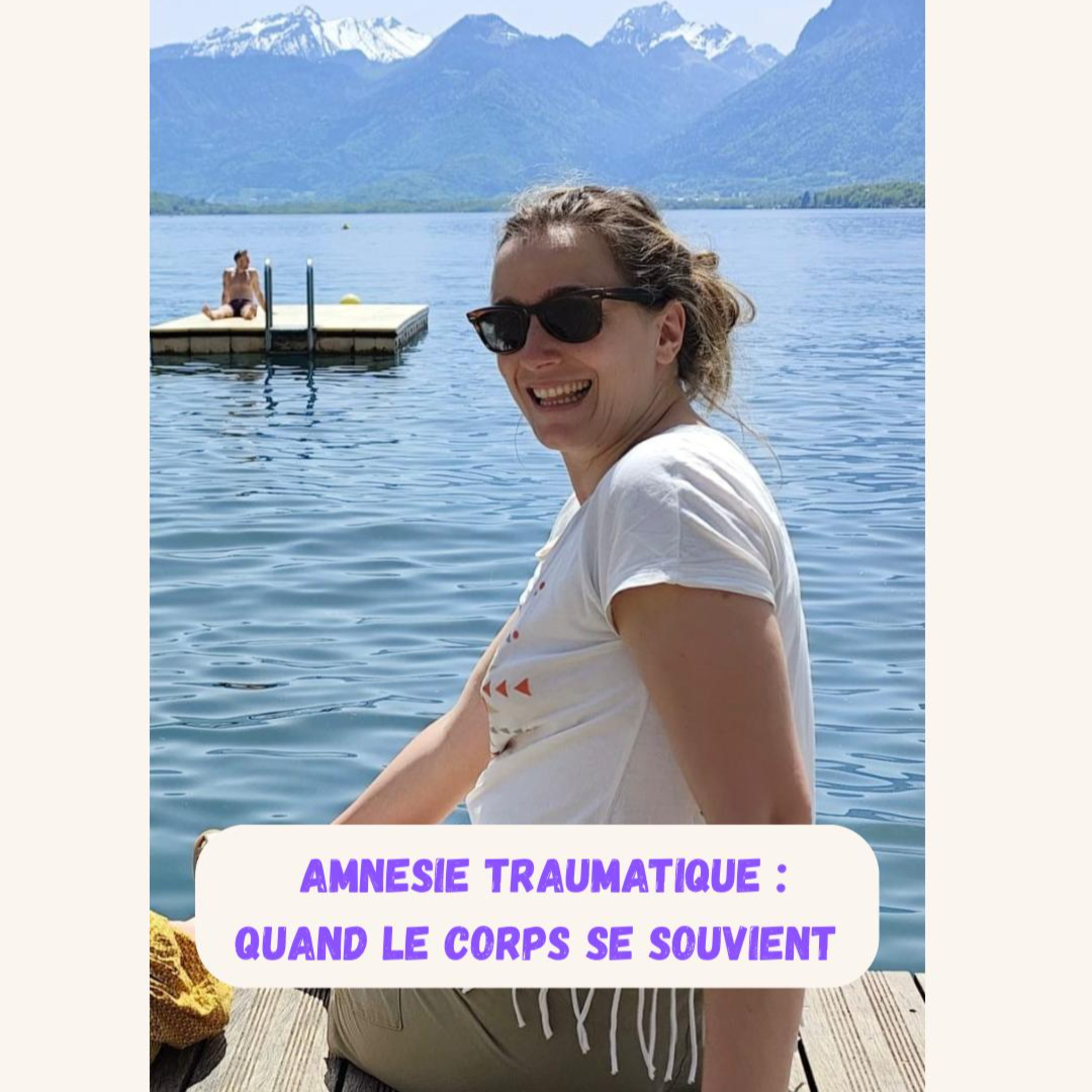 Episode 8 - Amnésie traumatique : quand le corps se souvient - Perrine
