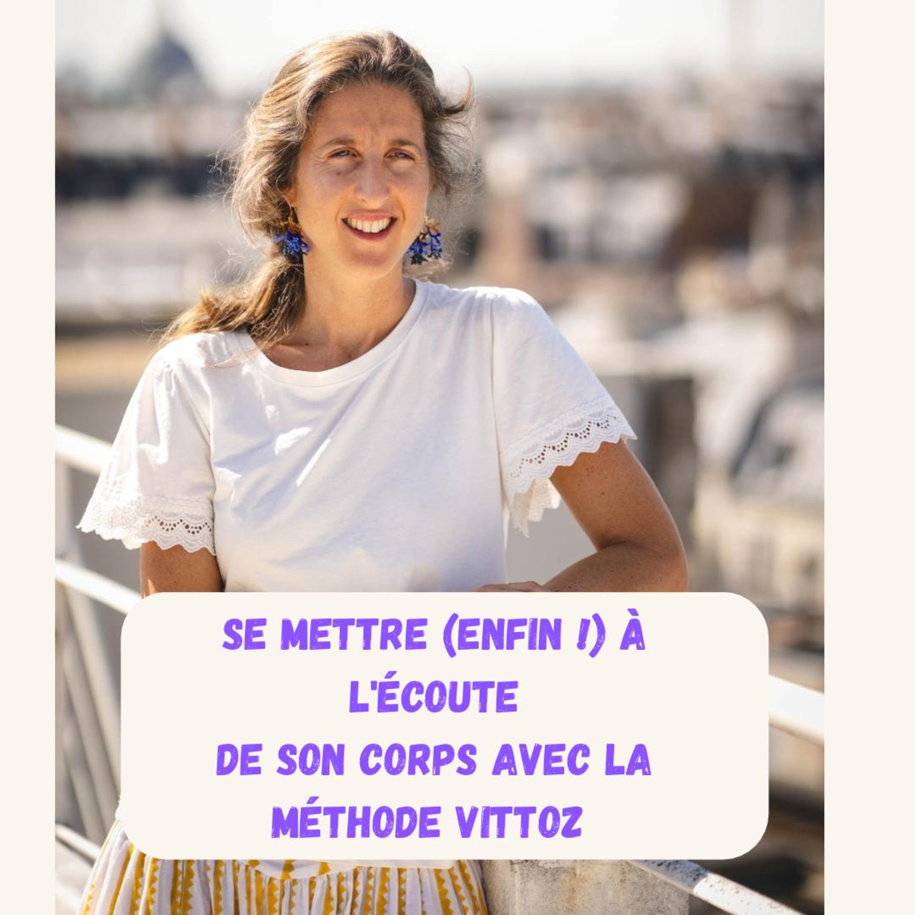 Episode 12 - Se mettre enfin à l'écoute de son corps avec la méthode Vittoz - Marielle