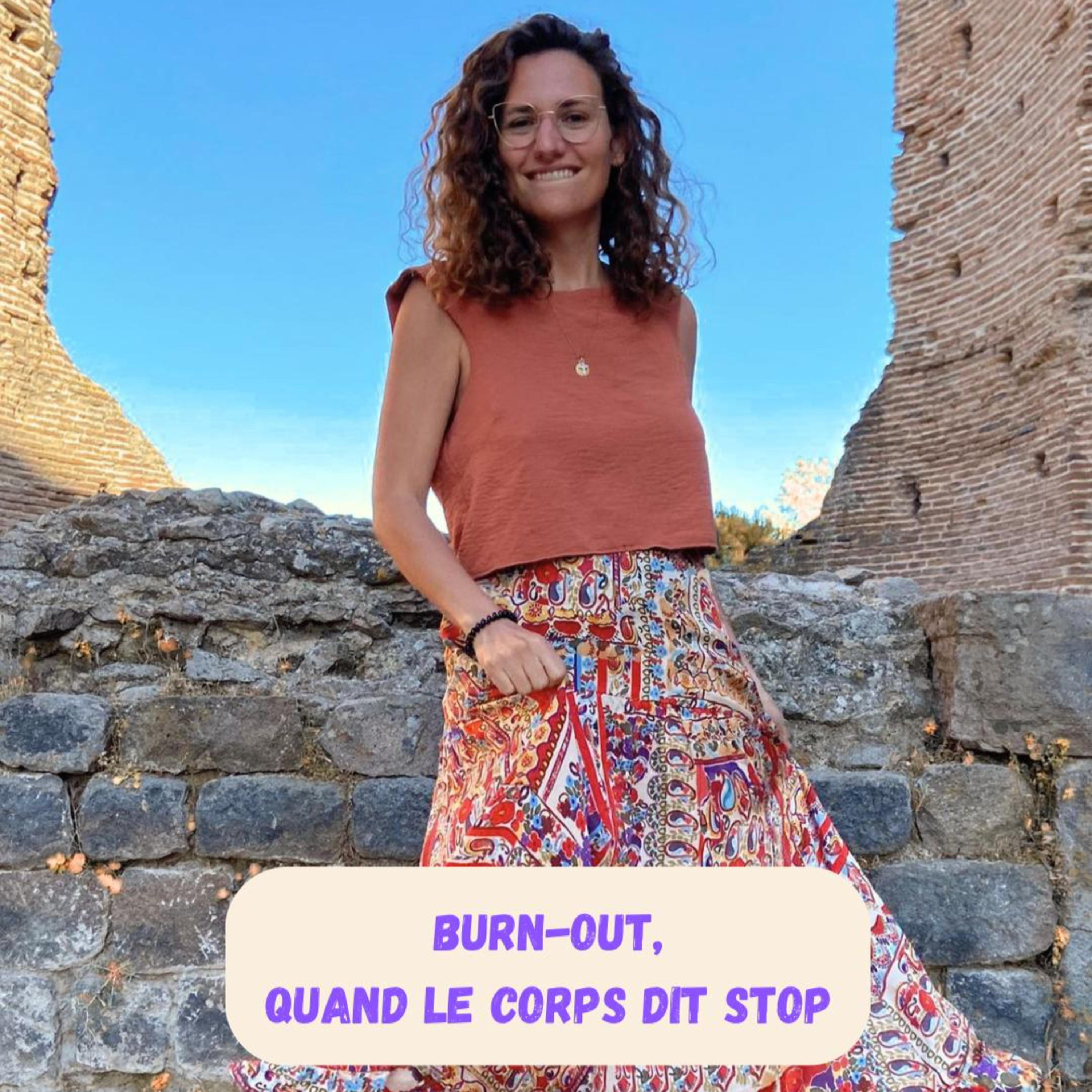 Episode 15 - Burn-out, quand le corps dit stop - Océane