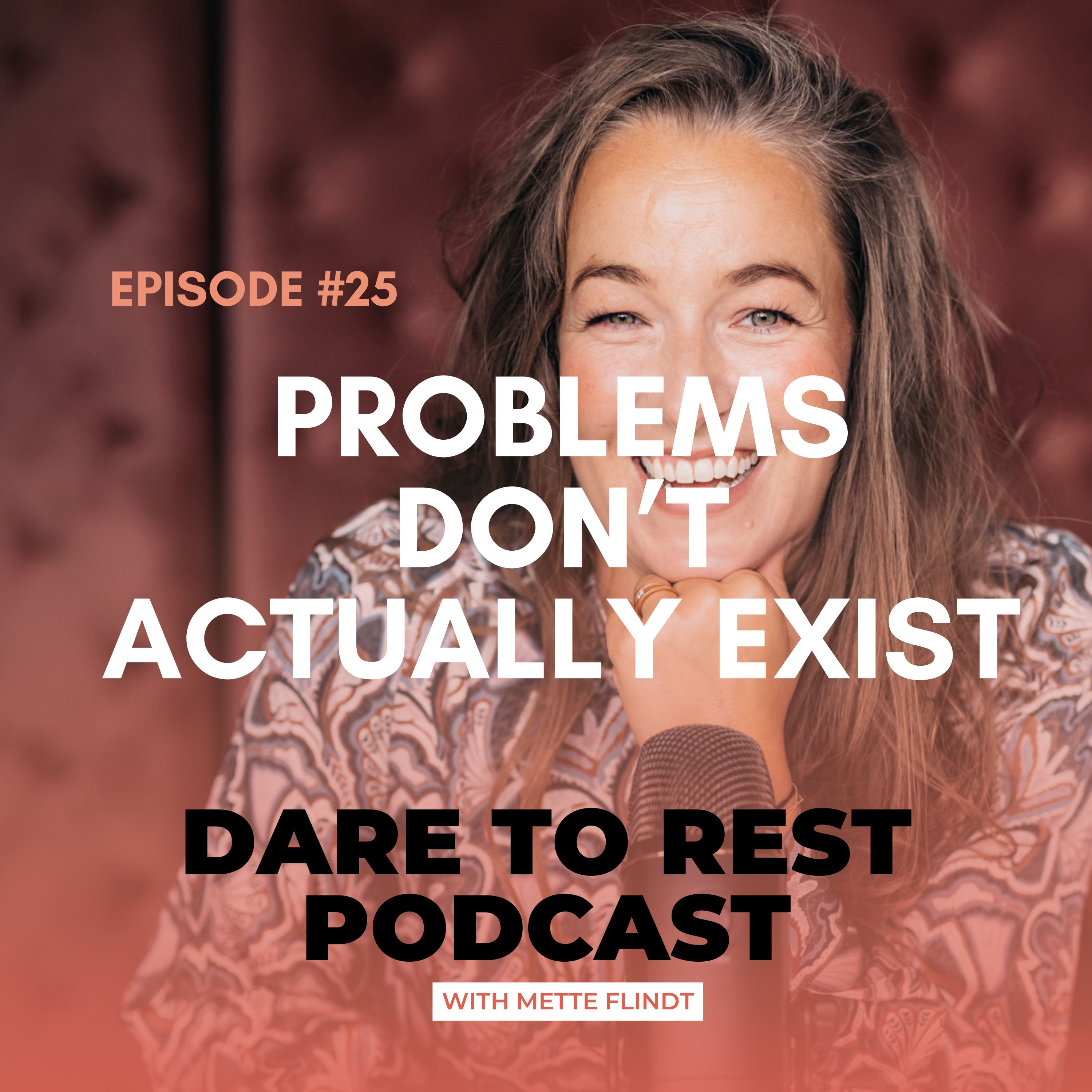 EP 25 - Problems don't actually exist episode artwork