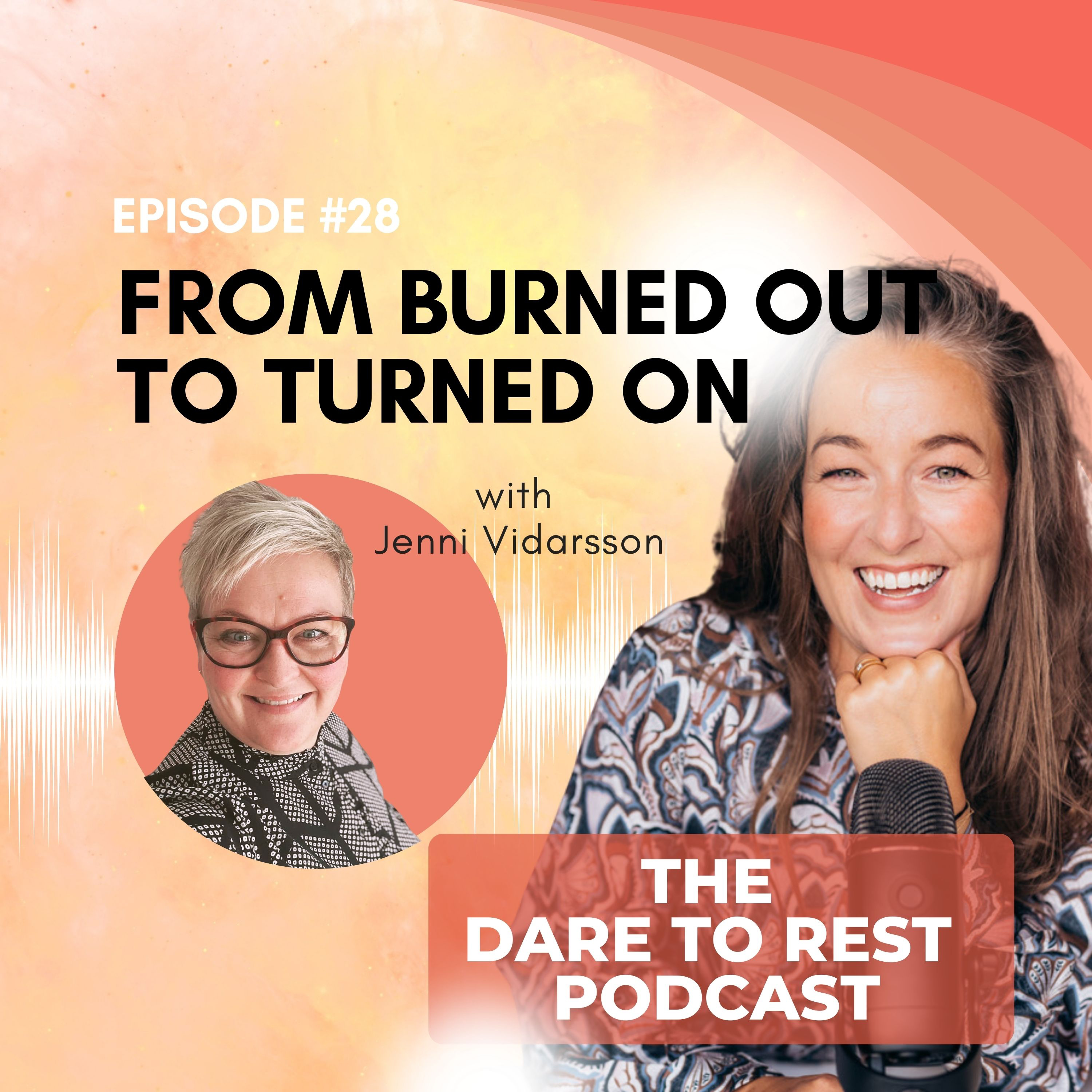 EP 28 - From Burned Out to Turned On episode artwork