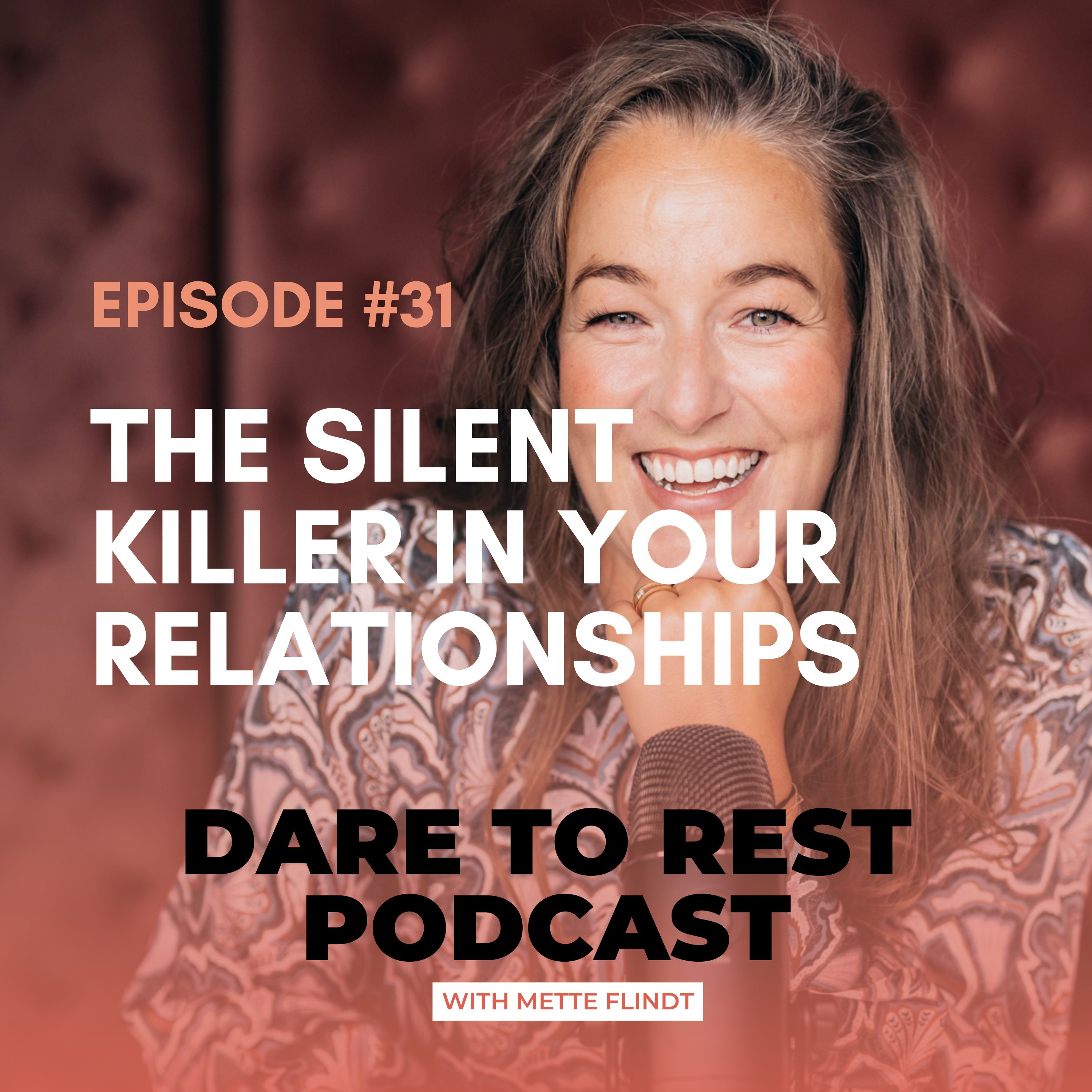 EP 31 - The Silent Killer in your Relationships episode artwork