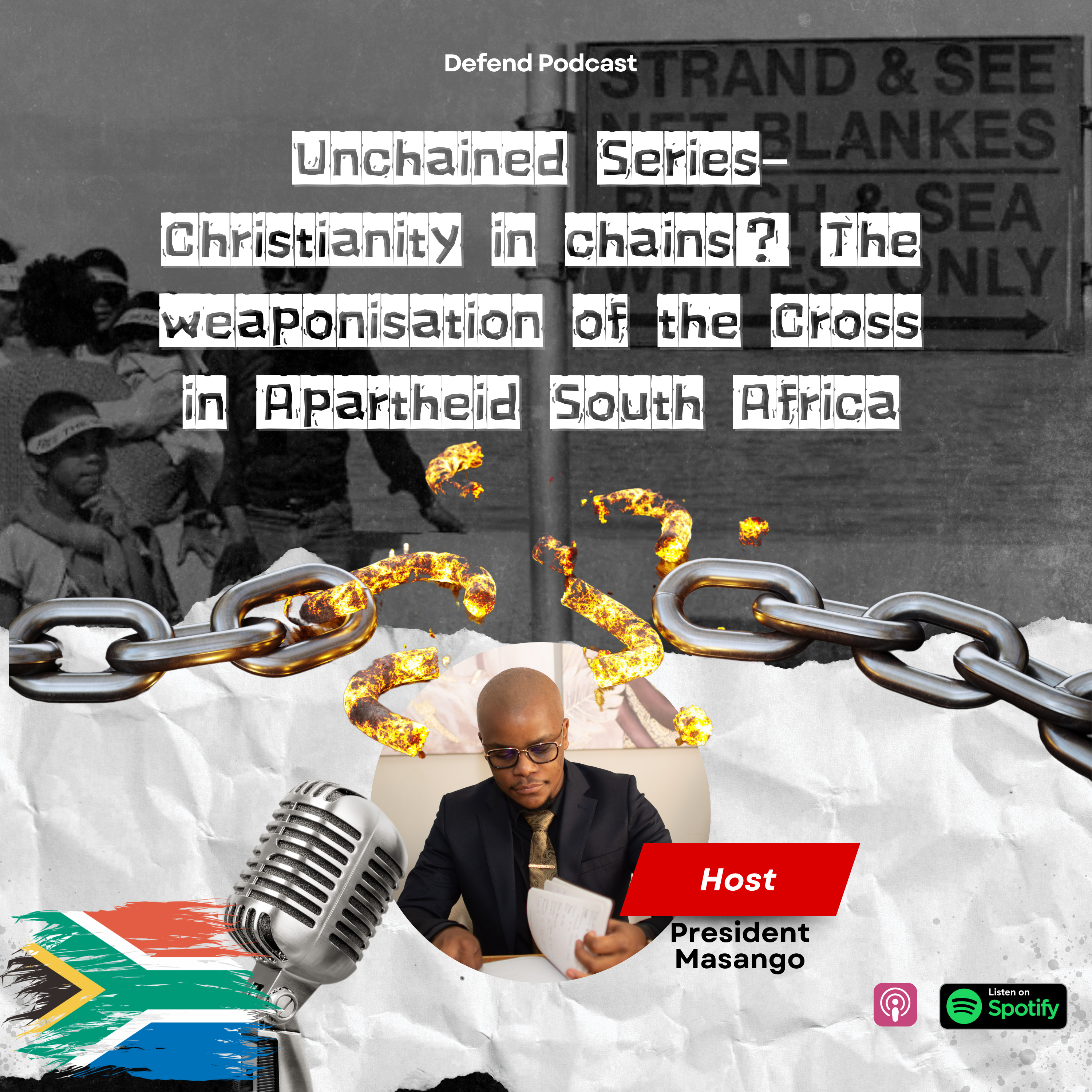 Unchained Series - Slavery, Colonisation & Christianity Part 5: Christianity in chains? The weaponisation of the Cross in Apartheid South Africa EP 20 episode artwork