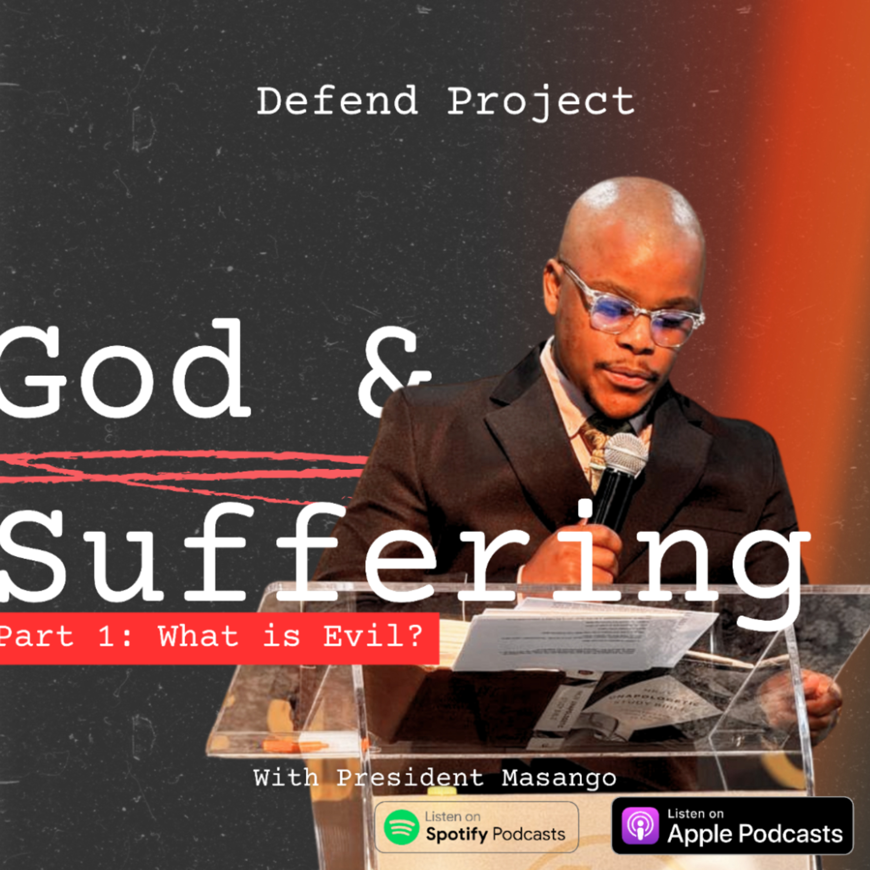 God & Suffering Series - Part 1: What is evil? EP 27 episode artwork