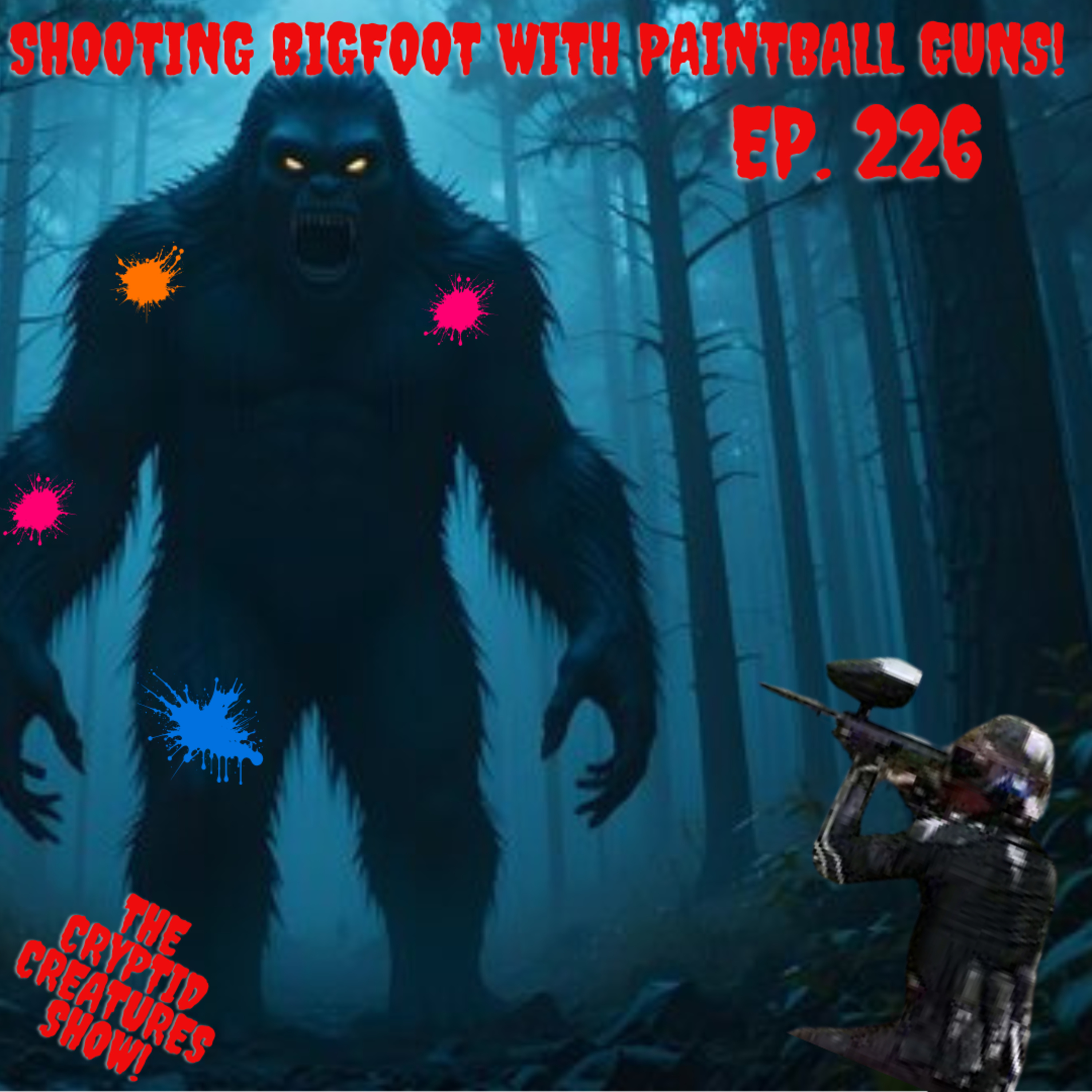 Shooting Bigfoot with Paintball Guns! EP. 226