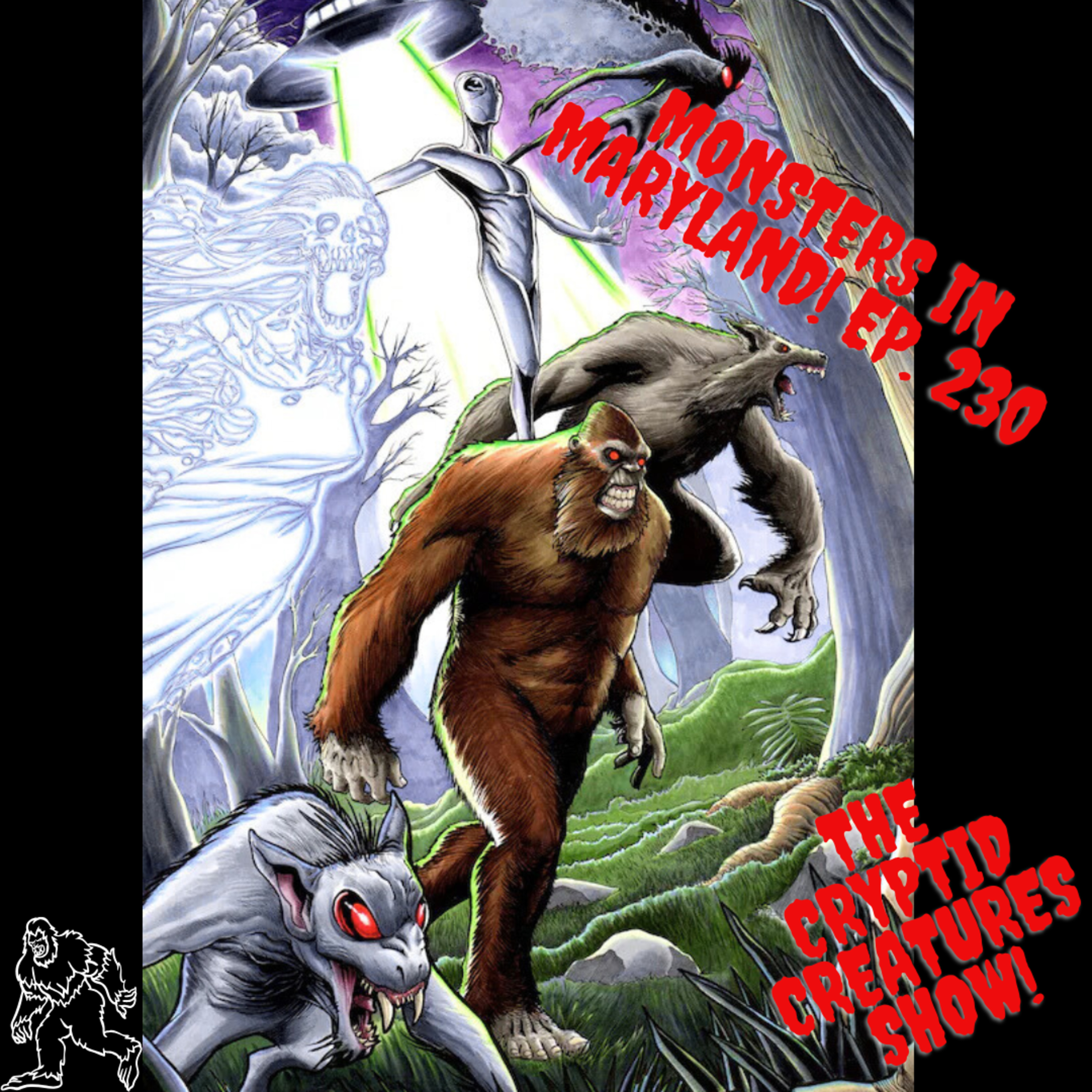 Monsters in Maryland! EP. 230