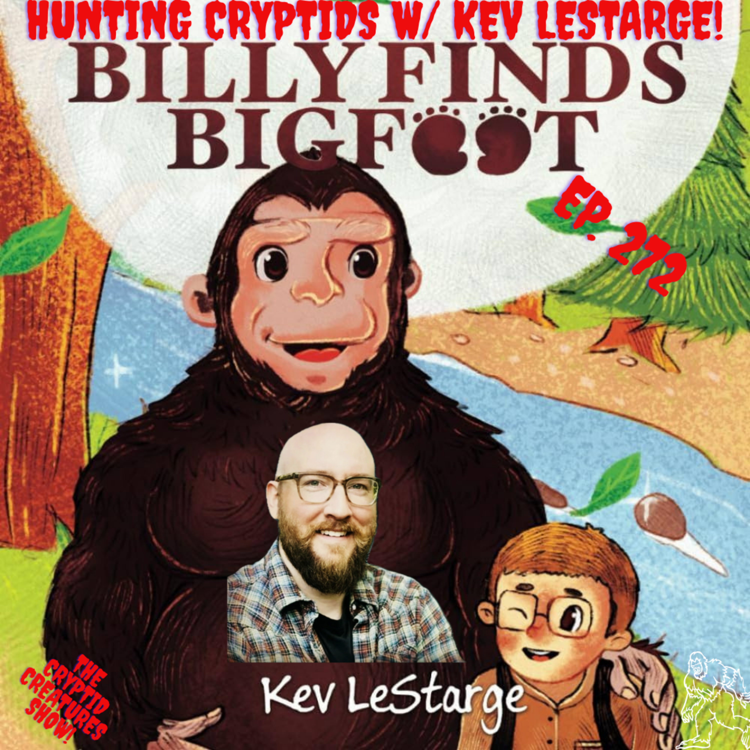 Hunting Cryptids w/ Author Kev LeStarge EP. 272