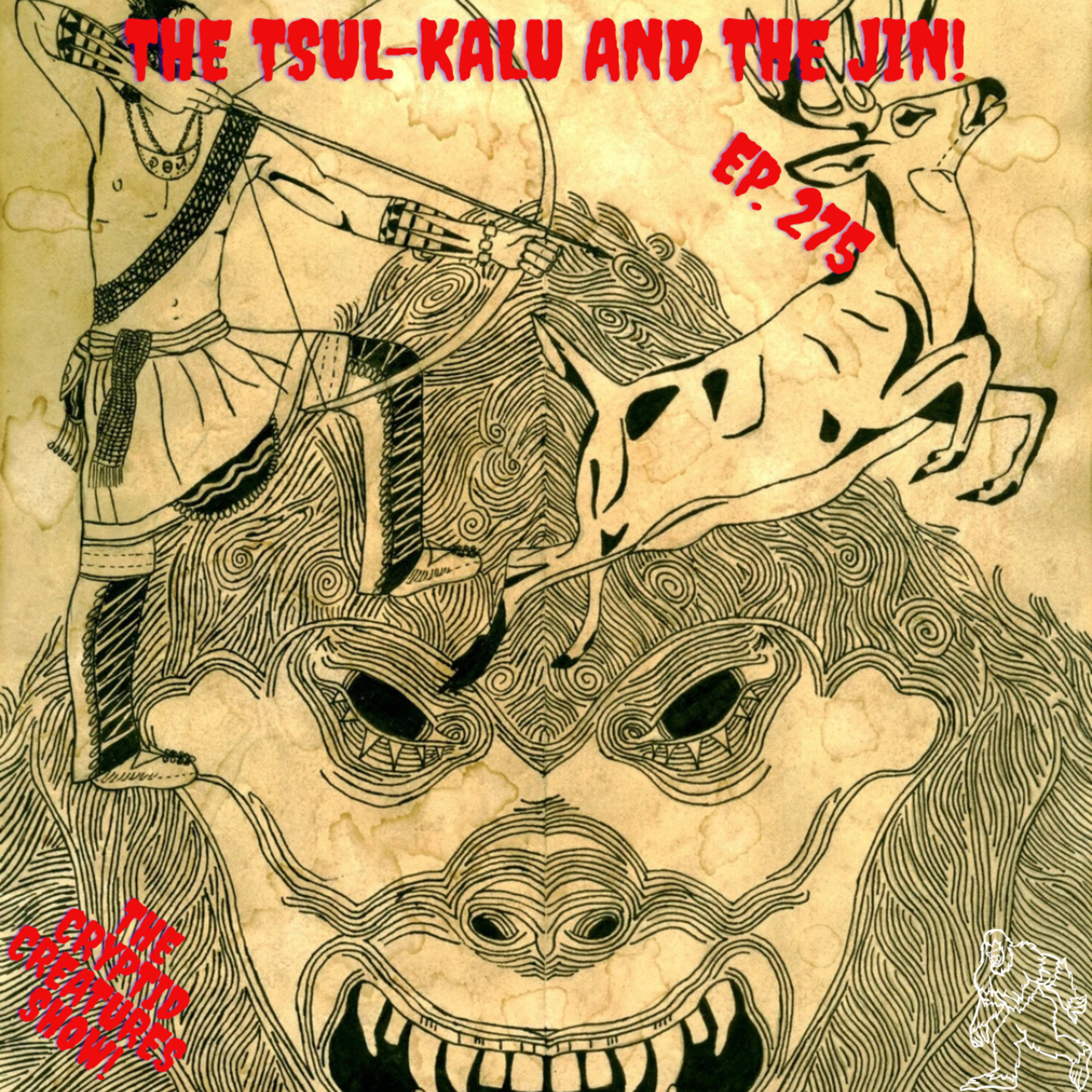 The Tsul-kalu and the Jinn! EP. 275