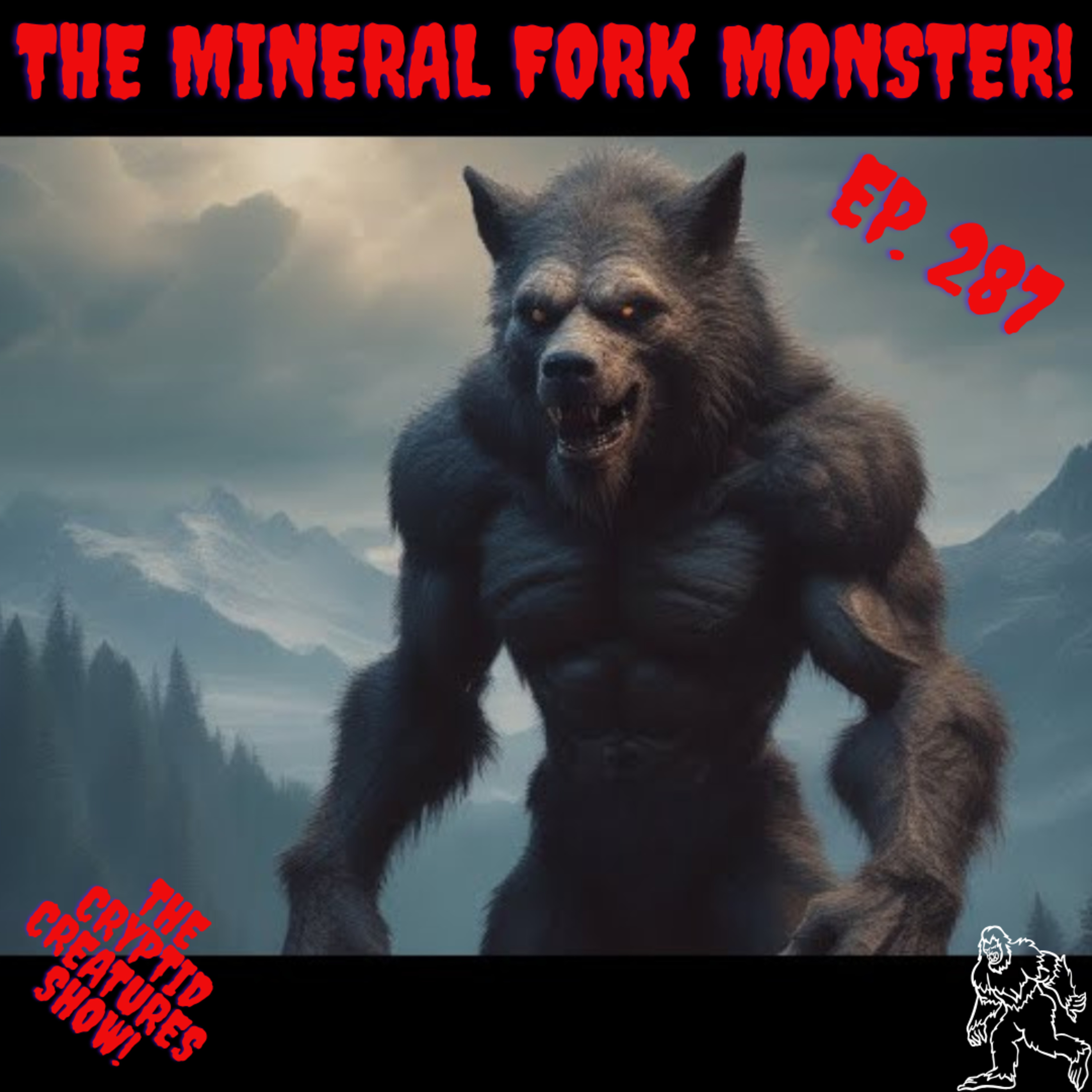 The Mineral Fork Monster! EP. 287