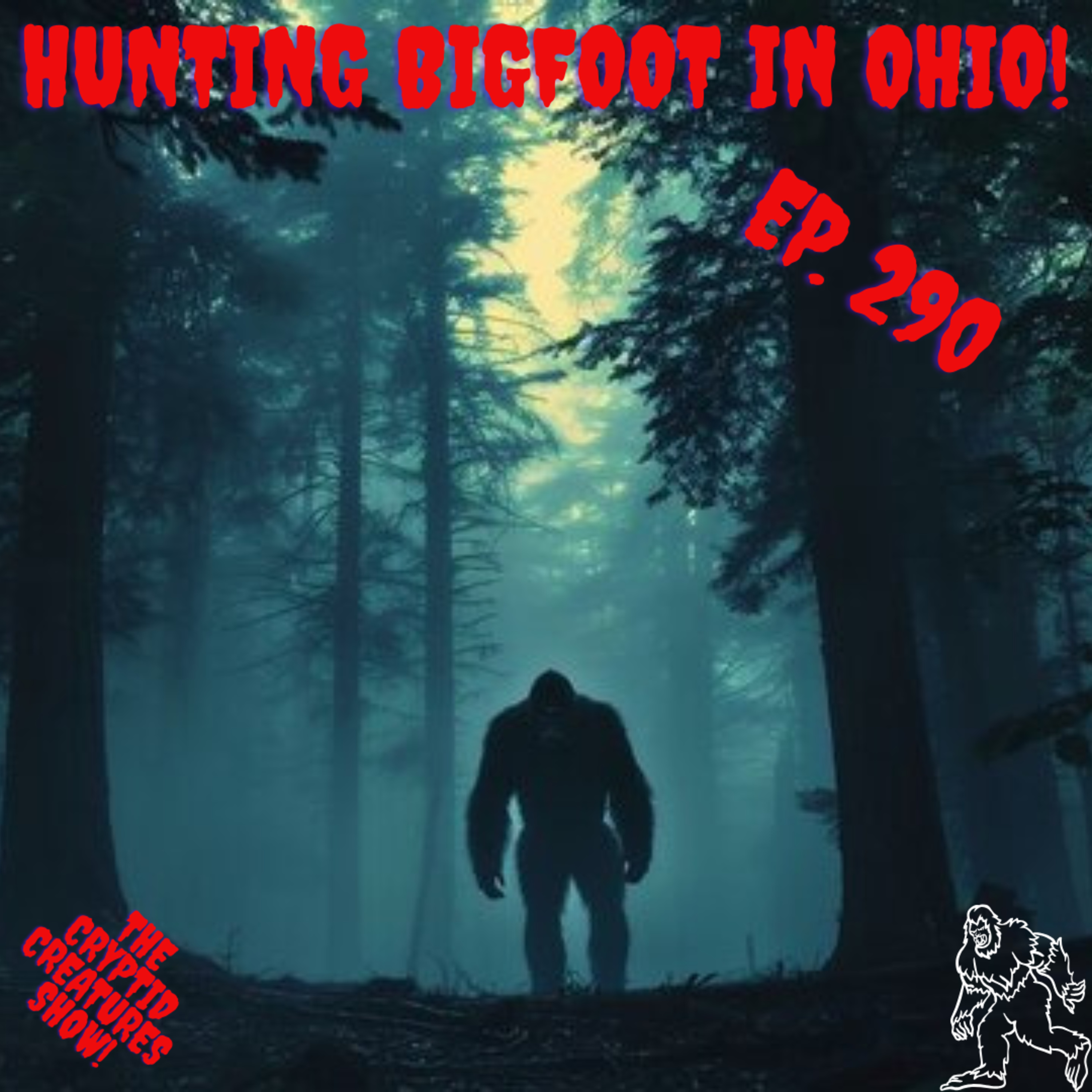 Hunting Bigfoot in Ohio! EP. 290