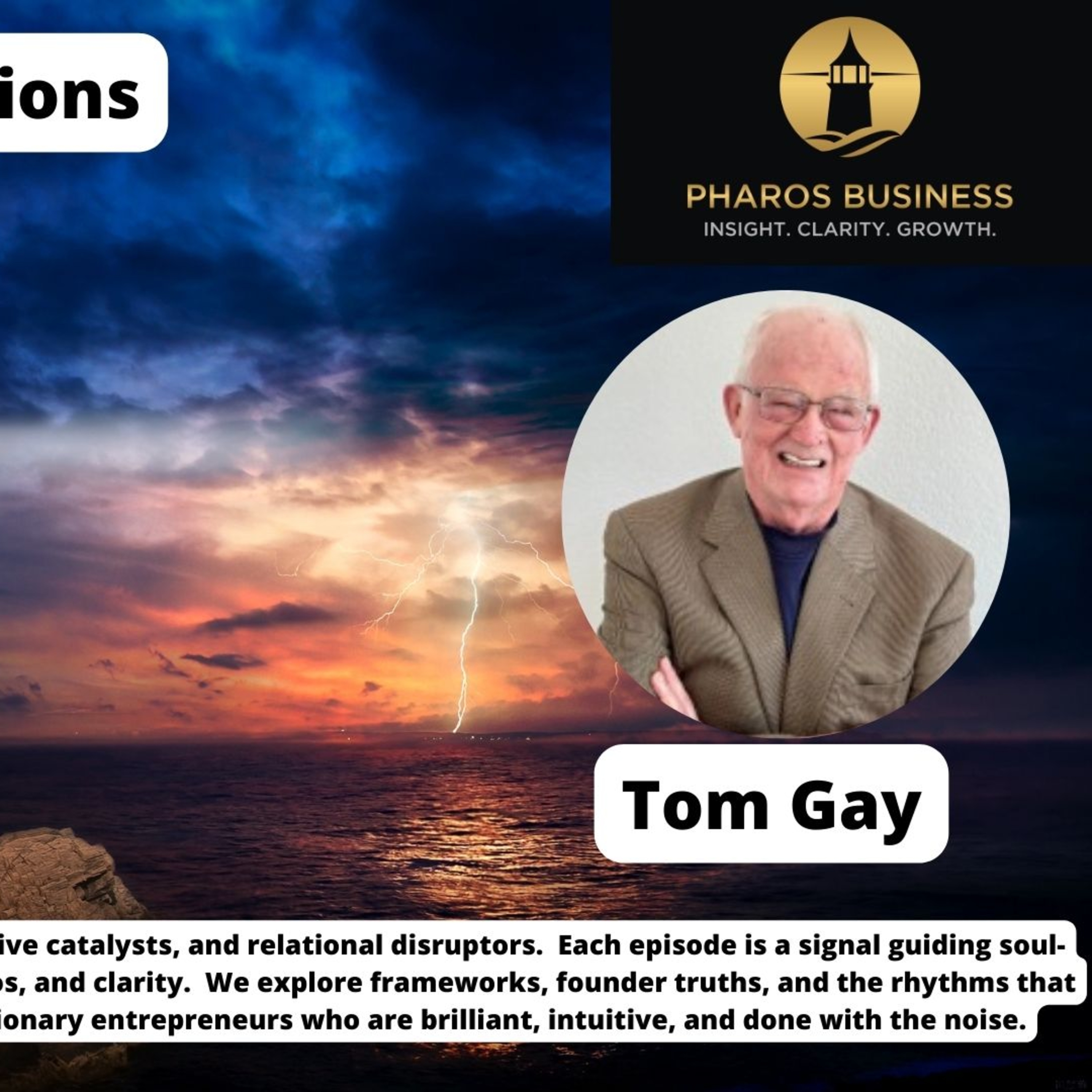 Sailing Through Fog: Startup Wisdom for Visionary Founders | Tom Gay on The Lighthouse Sessions episode artwork