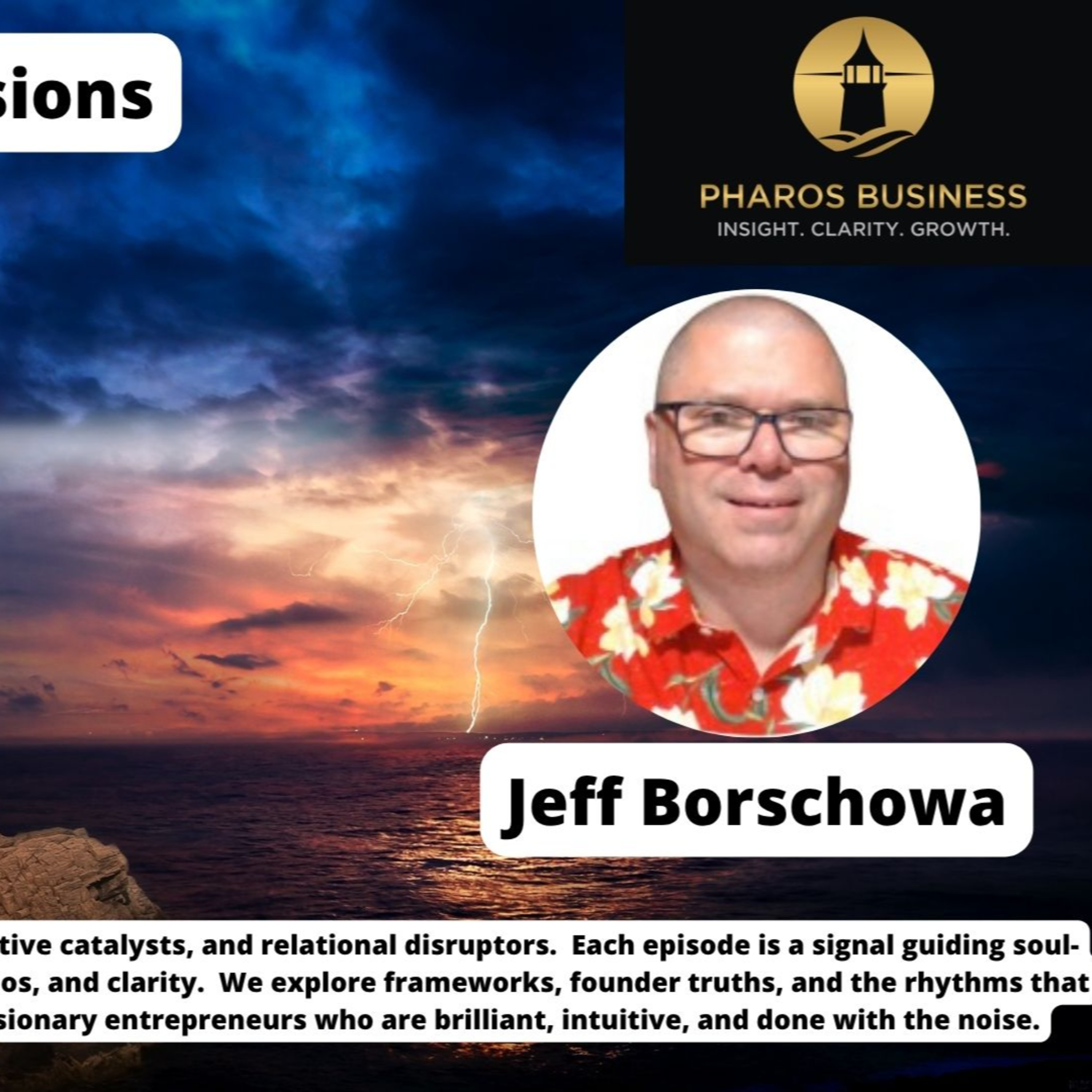 Jeff Borschowa: Stop Searching for a Map; Find Your Lighthouse (Perfect Prospect Persona & AI for Visionary Founders) episode artwork