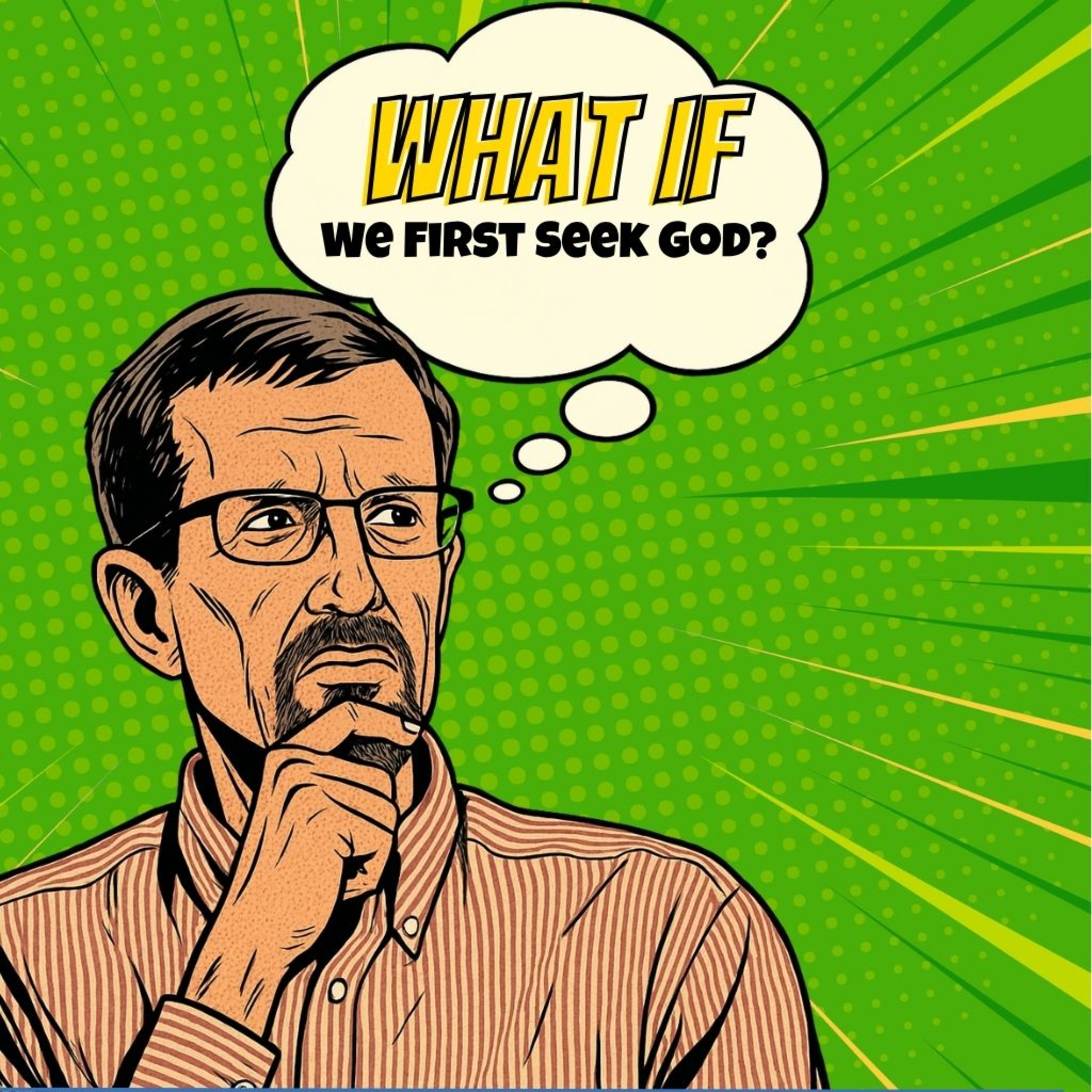 "What If We First Seek God?" episode artwork