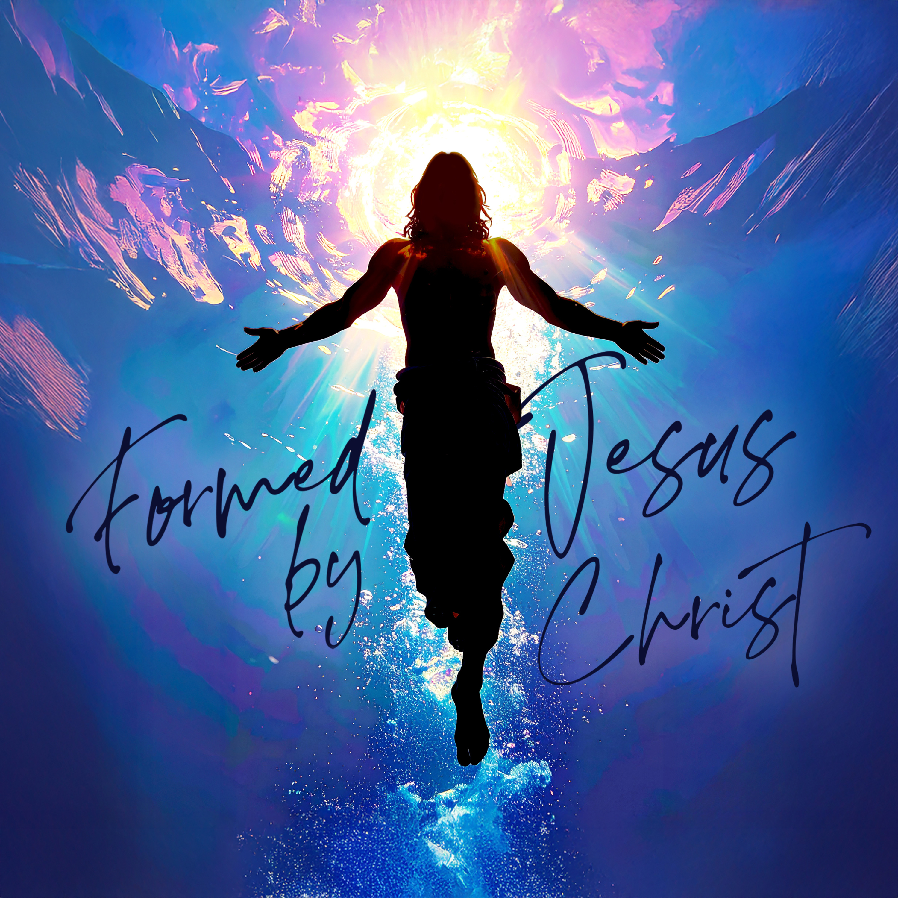 Episode 27: Formed By Jesus episode artwork