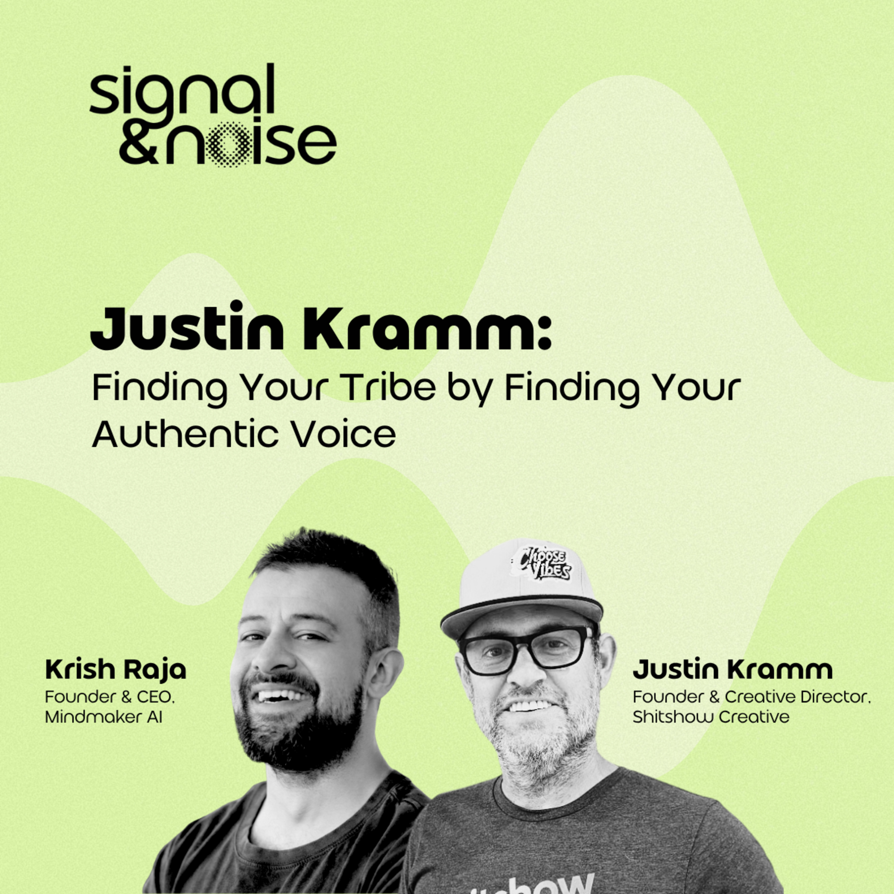 Justin Kramm: Finding Your Tribe by Finding Your Authentic Voice episode artwork