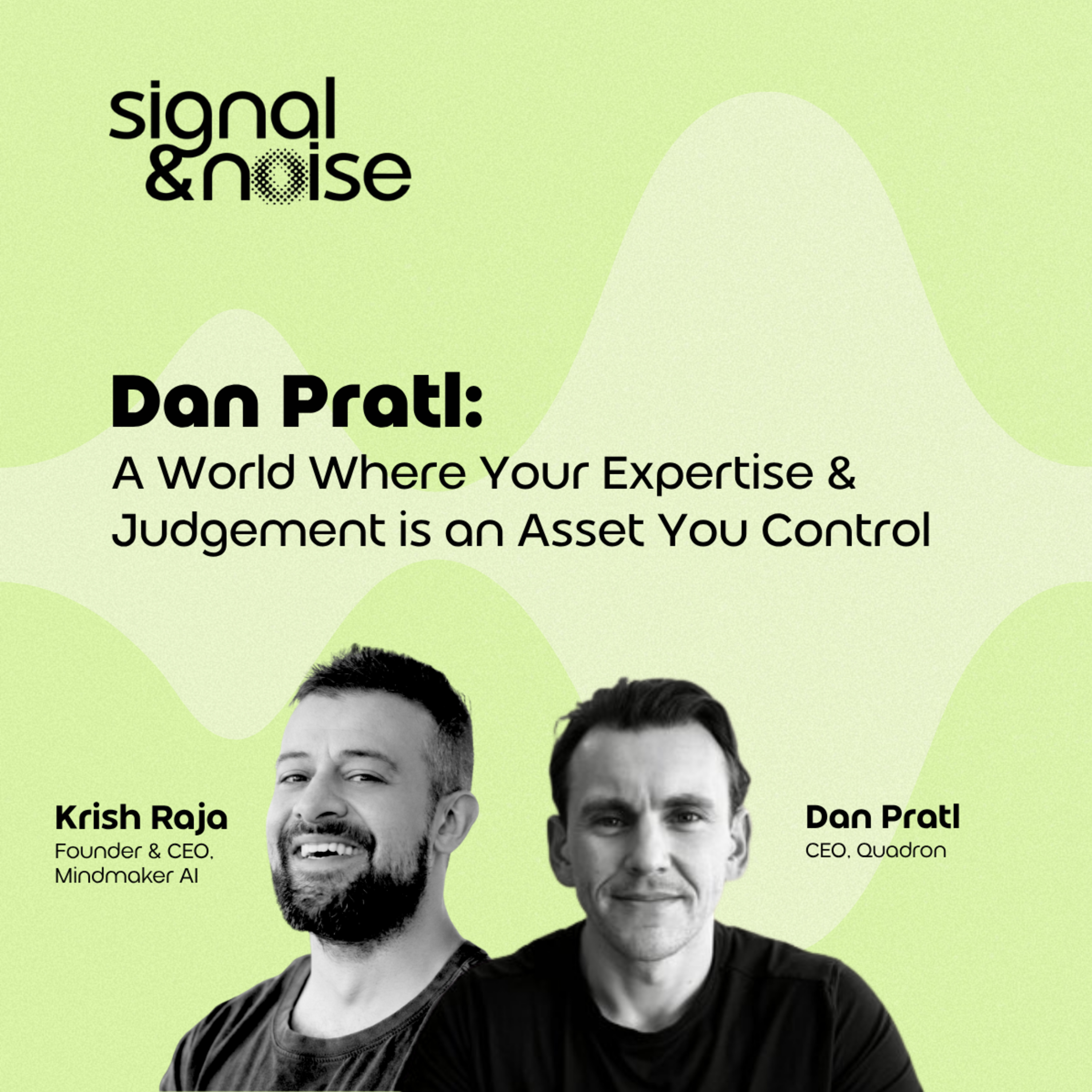 Dan Pratl: A World Where Your Expertise & Judgement is an Asset You Control episode artwork