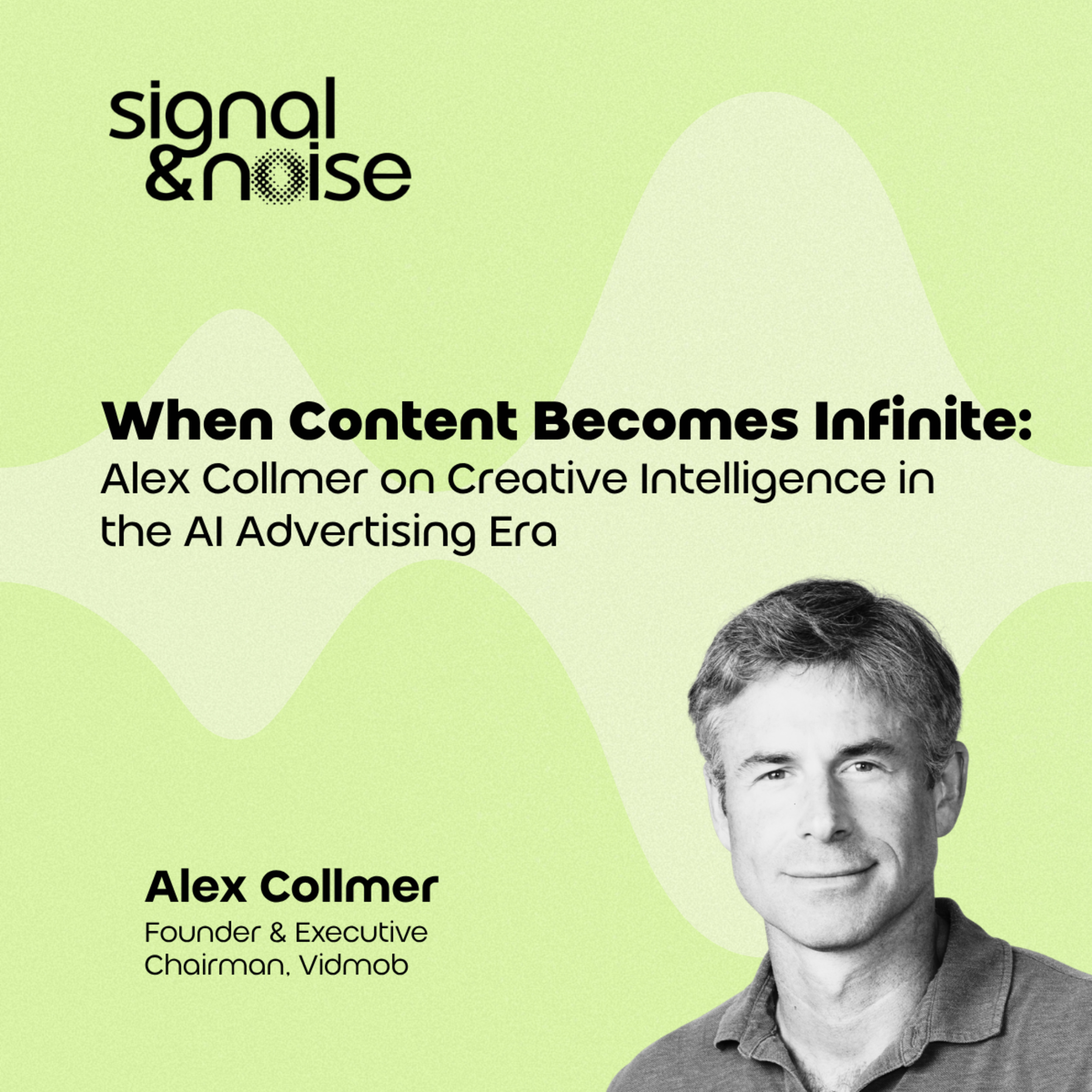 When Content Becomes Infinite: Alex Collmer on Creative Intelligence in the AI Advertising Era