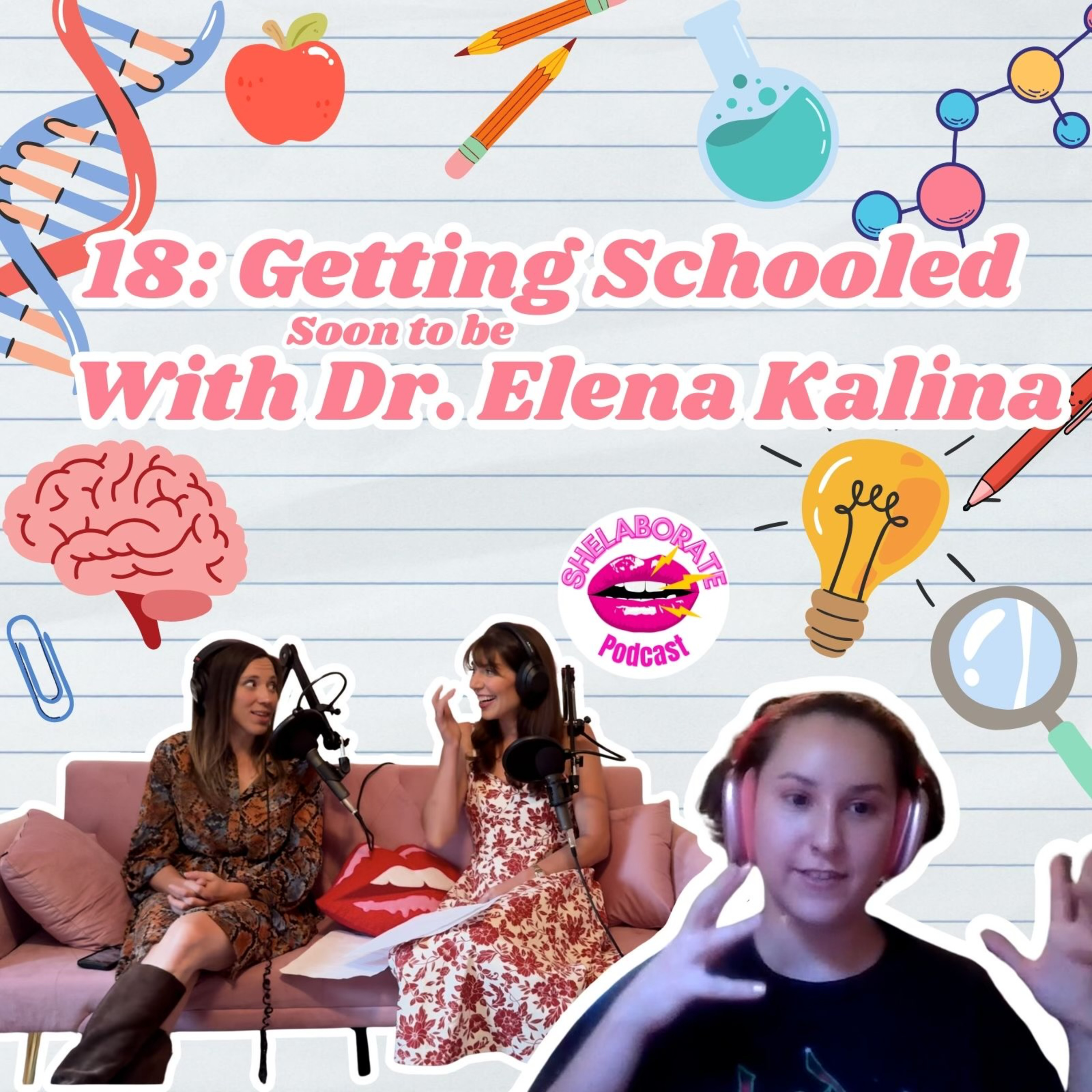 18: Getting Schooled with Soon to Be Dr. Elena Kalina