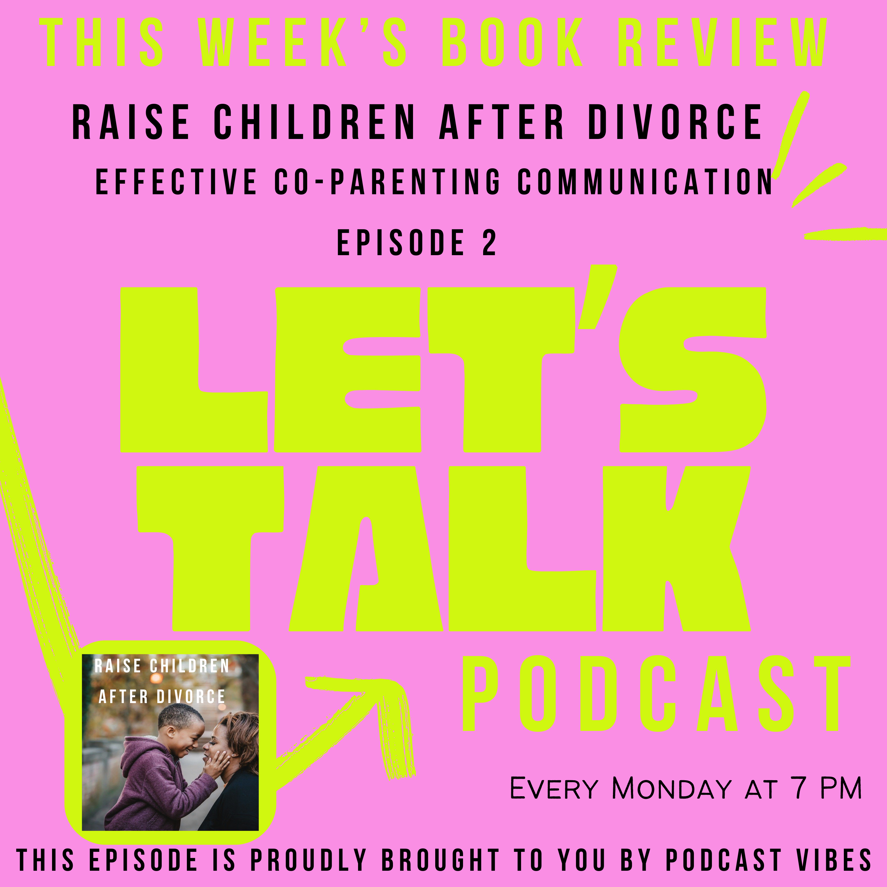Episode Two: Effective Co-Parenting: Communication, Conflict, and Technology episode artwork