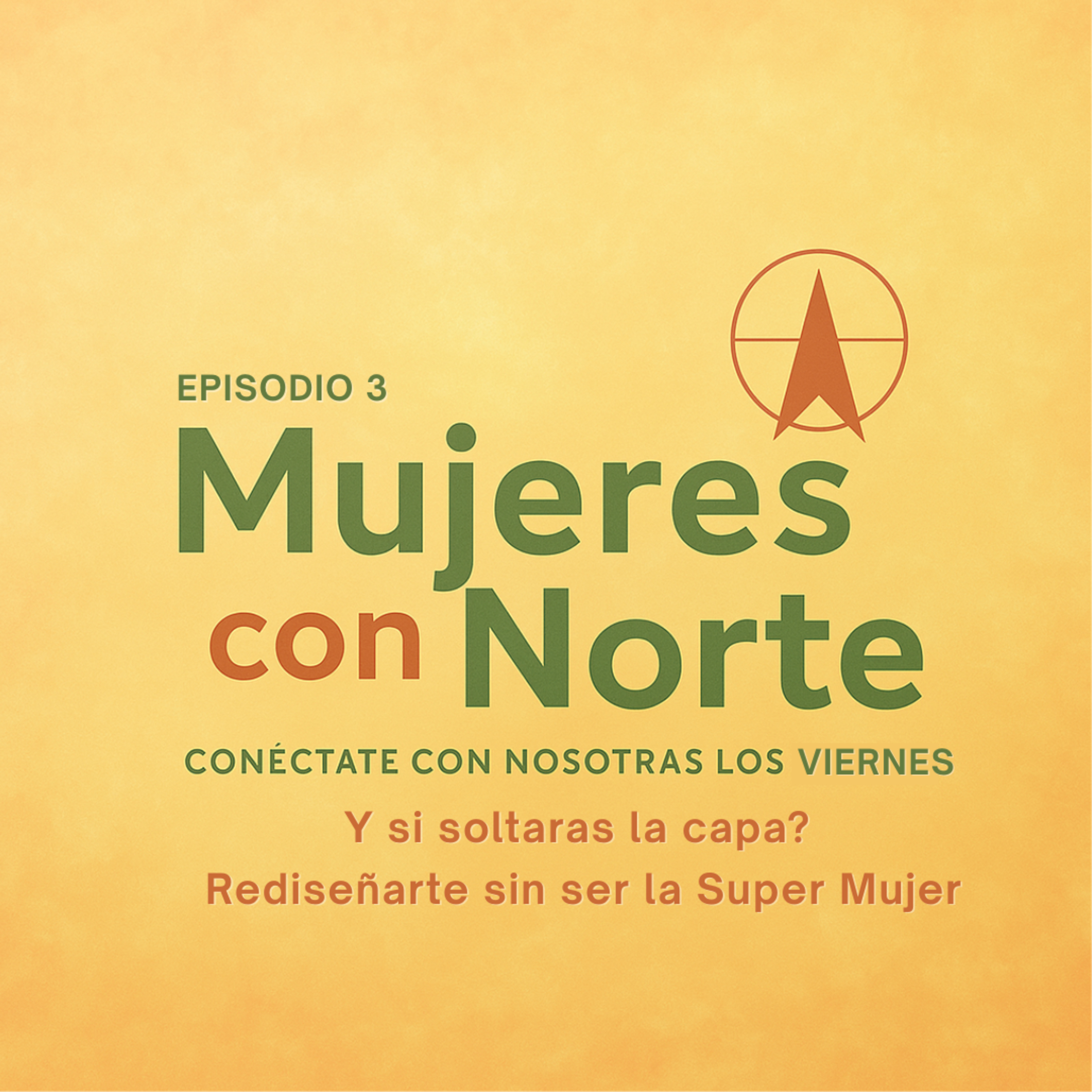 Mujeres con Norte | Reinventarse a los 40+