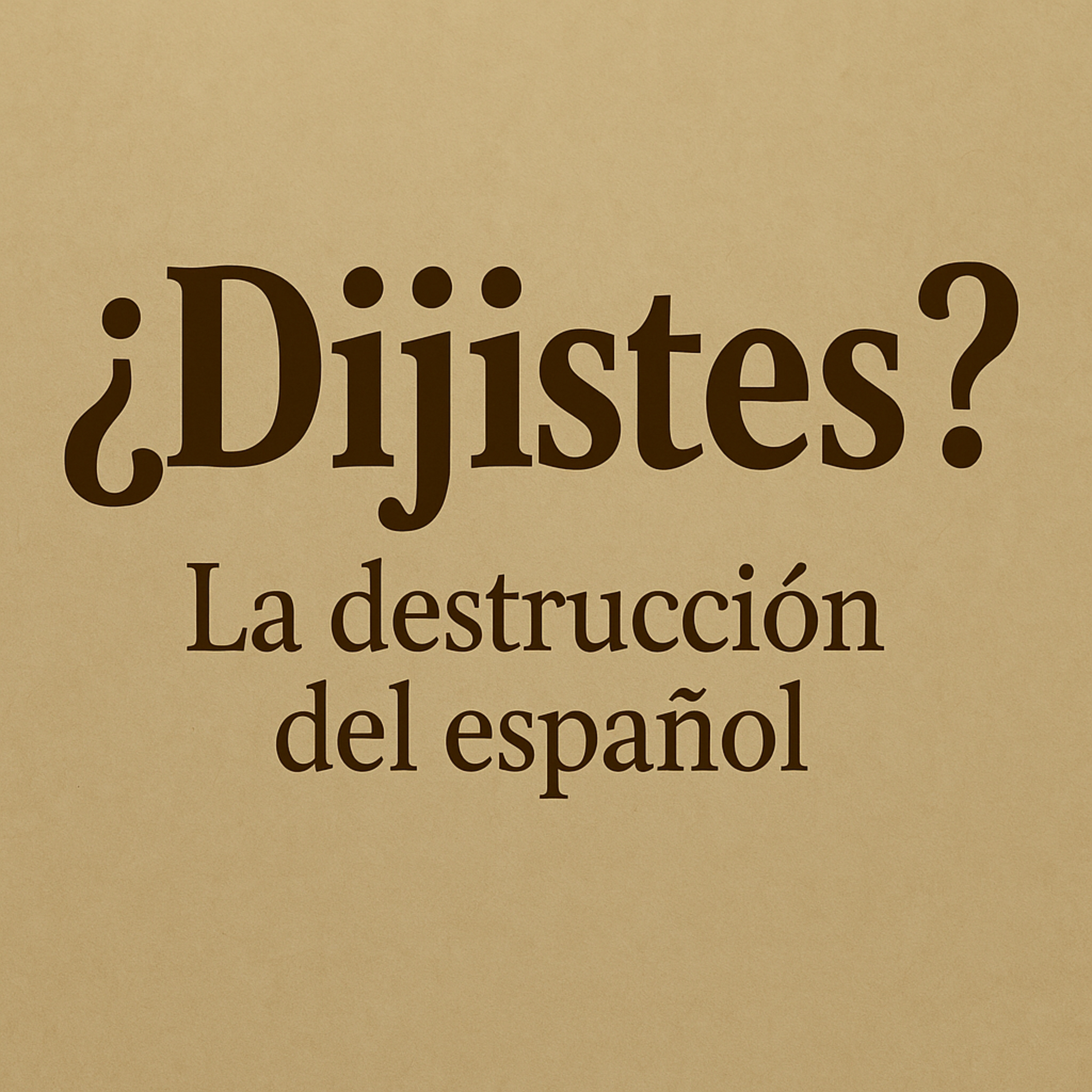 Se dice, no se dice: Crónicas del español maltratado episode artwork