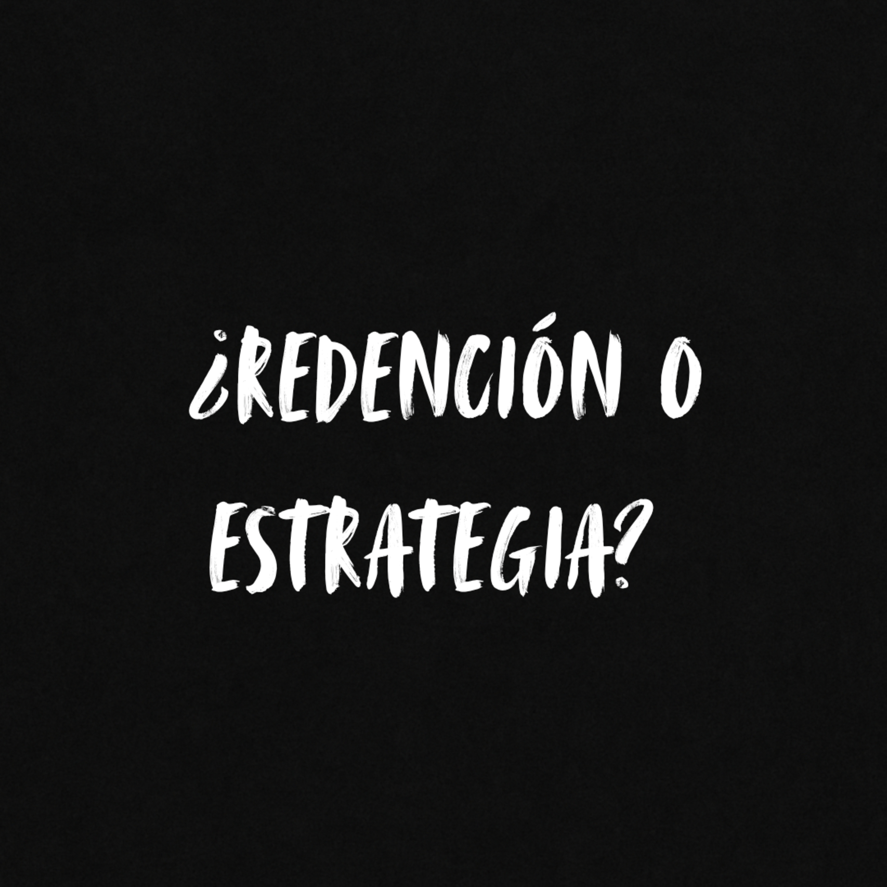 Redención o Estrategia  episode artwork
