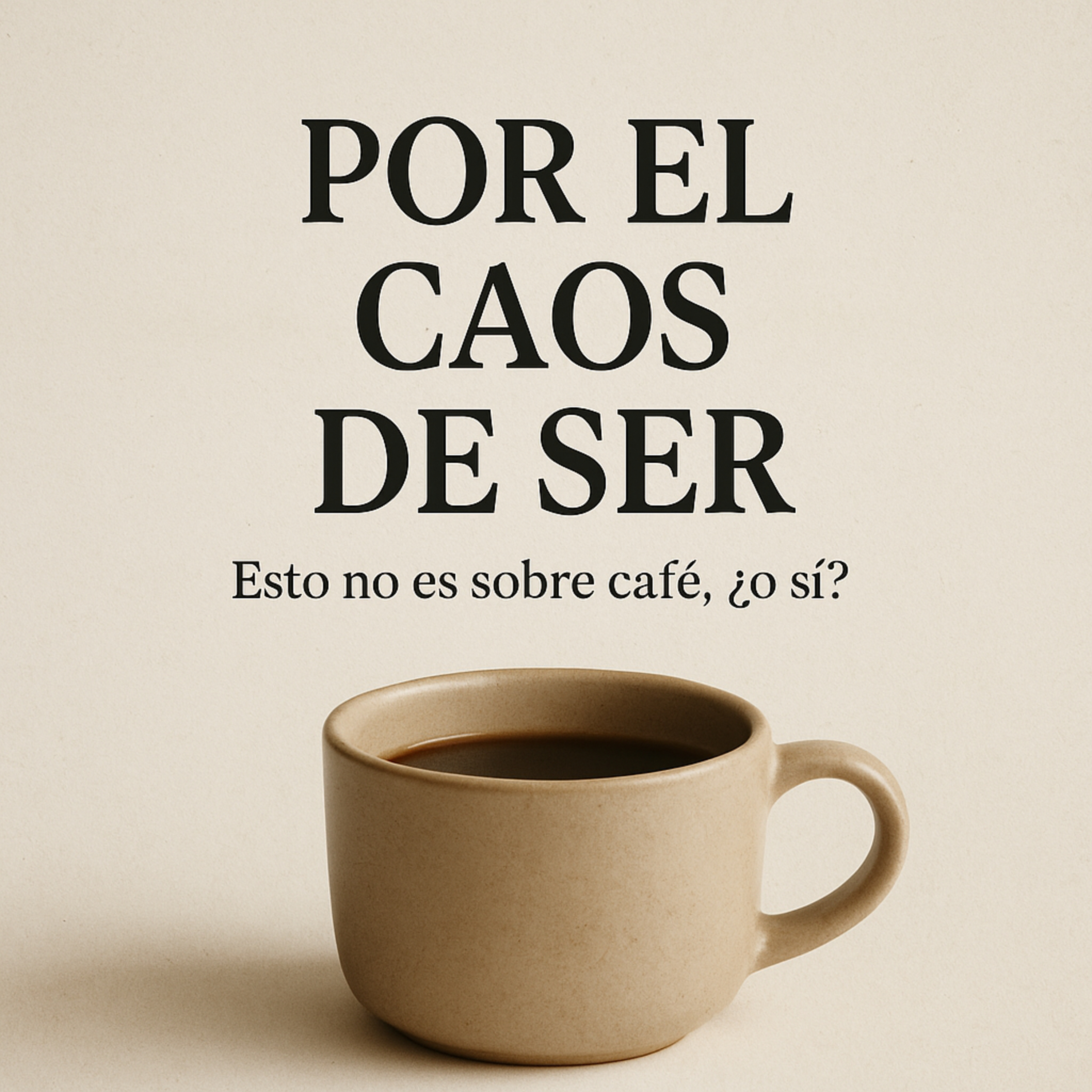 Por el Caos de Ser  episode artwork